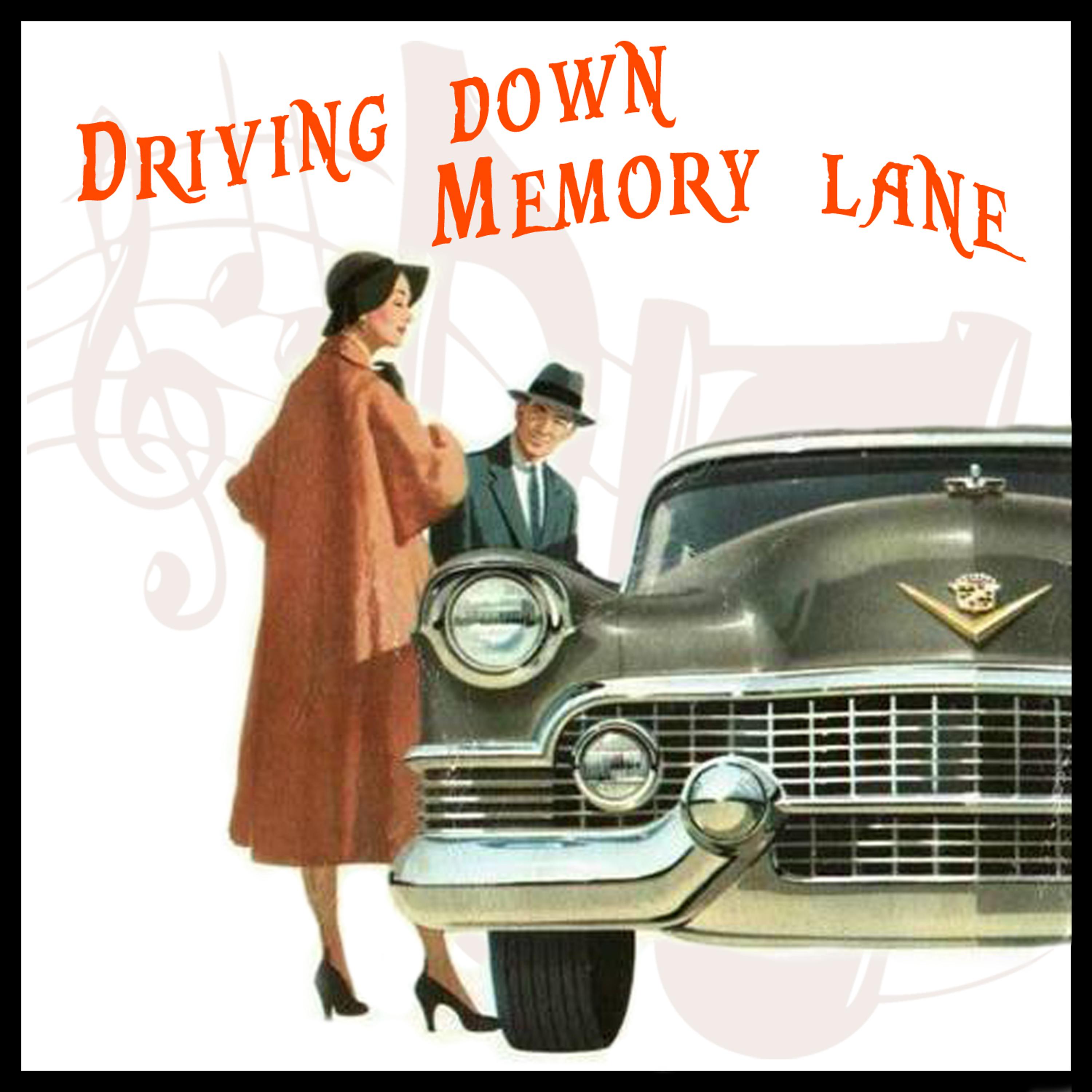 Постер альбома Driving Down Memory Lane