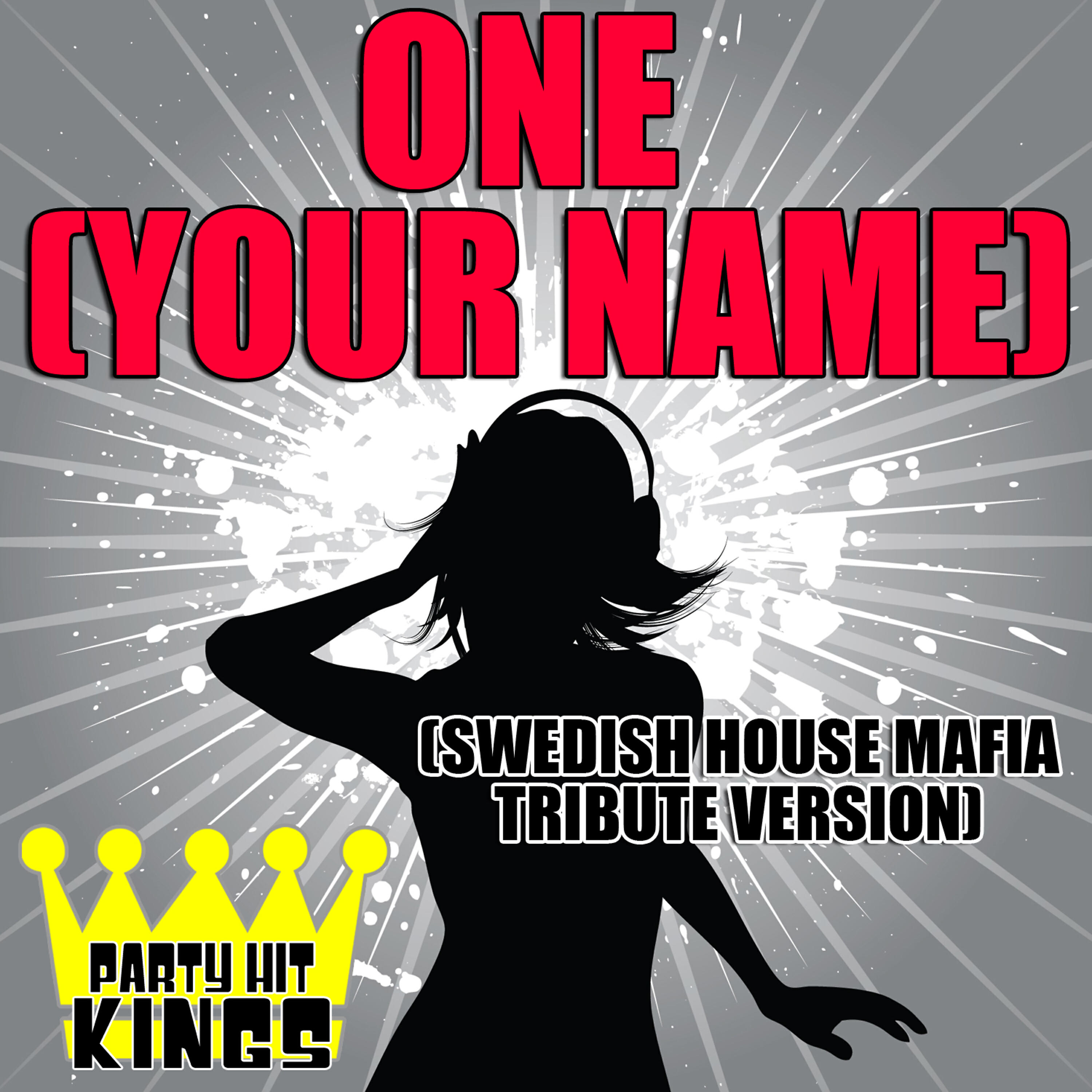 Party Hit Kings - One (Your Name) (Swedish House Mafia Tribute Version)