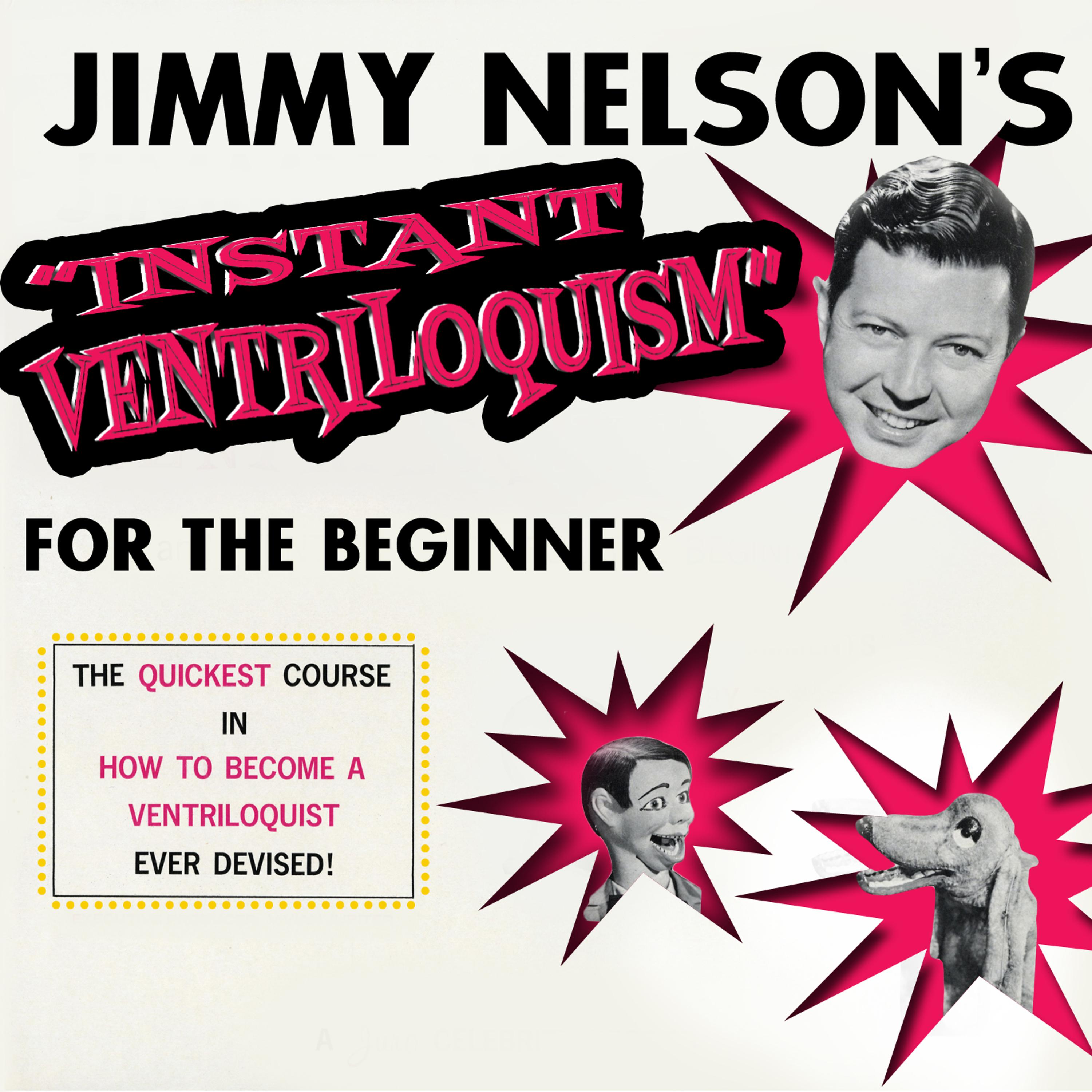 Постер альбома Instant Ventriloquism for the Beginner