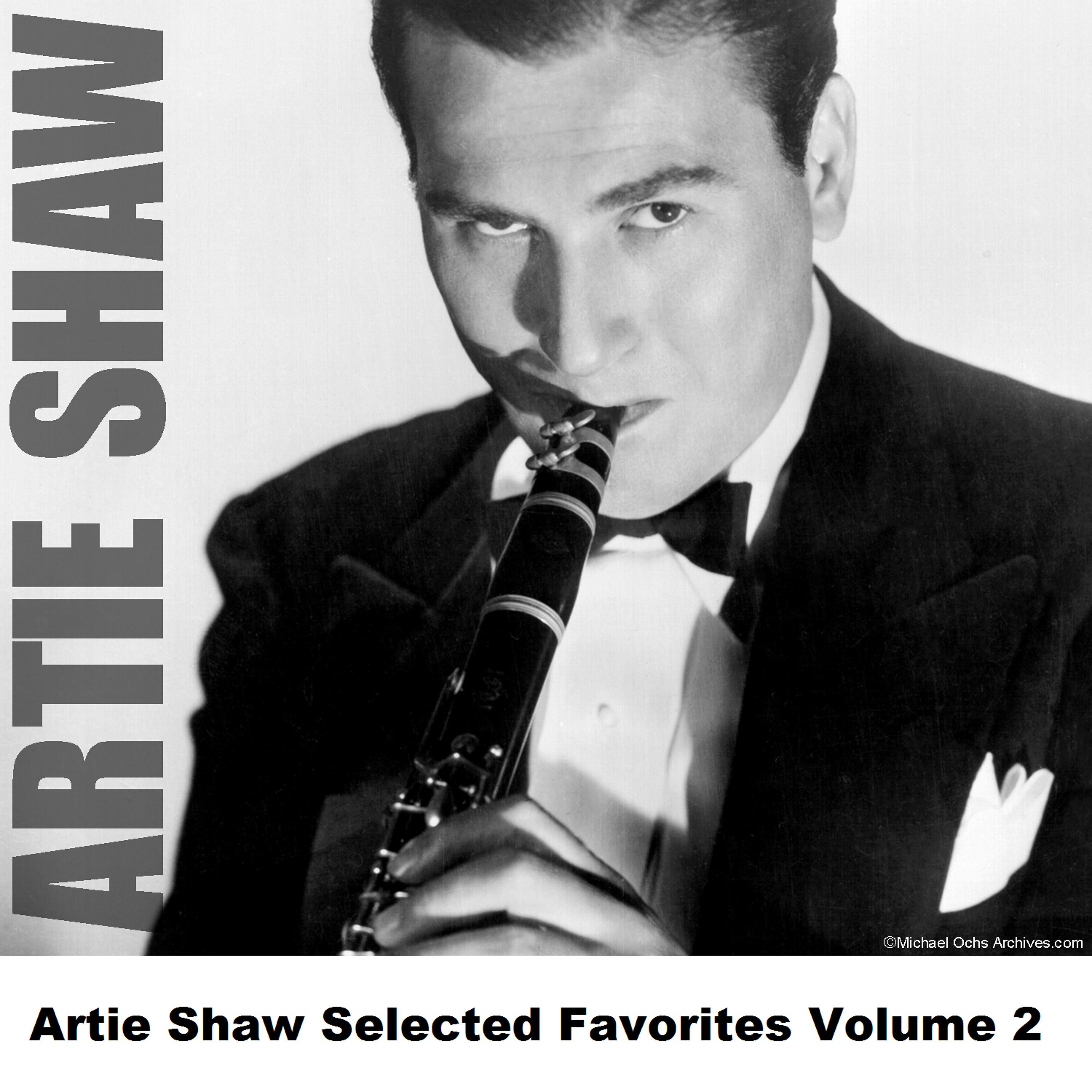 Постер альбома Artie Shaw Selected Favorites Volume 2
