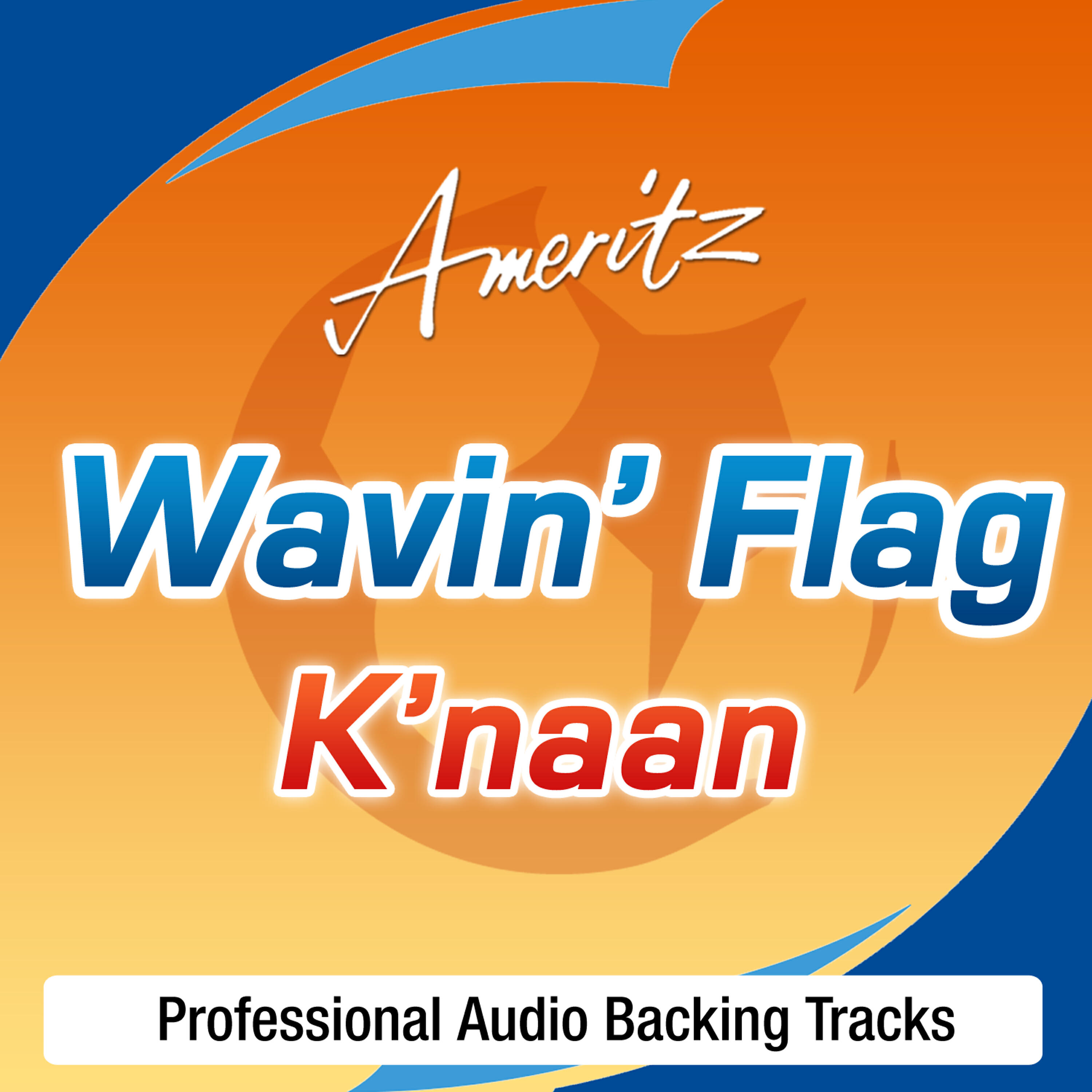 Karaoke - Ameritz - Wavin’ Flag (In The Style Of K’naan)