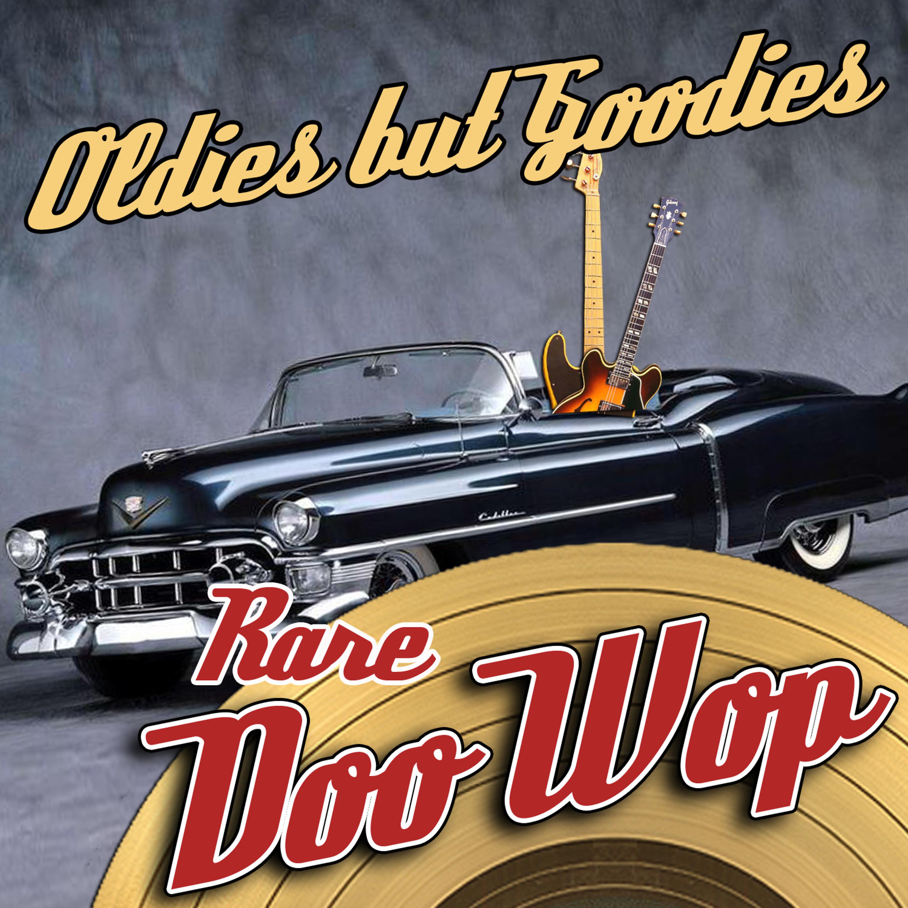 Постер альбома Oldies But Goodies - Rare Doo Wop