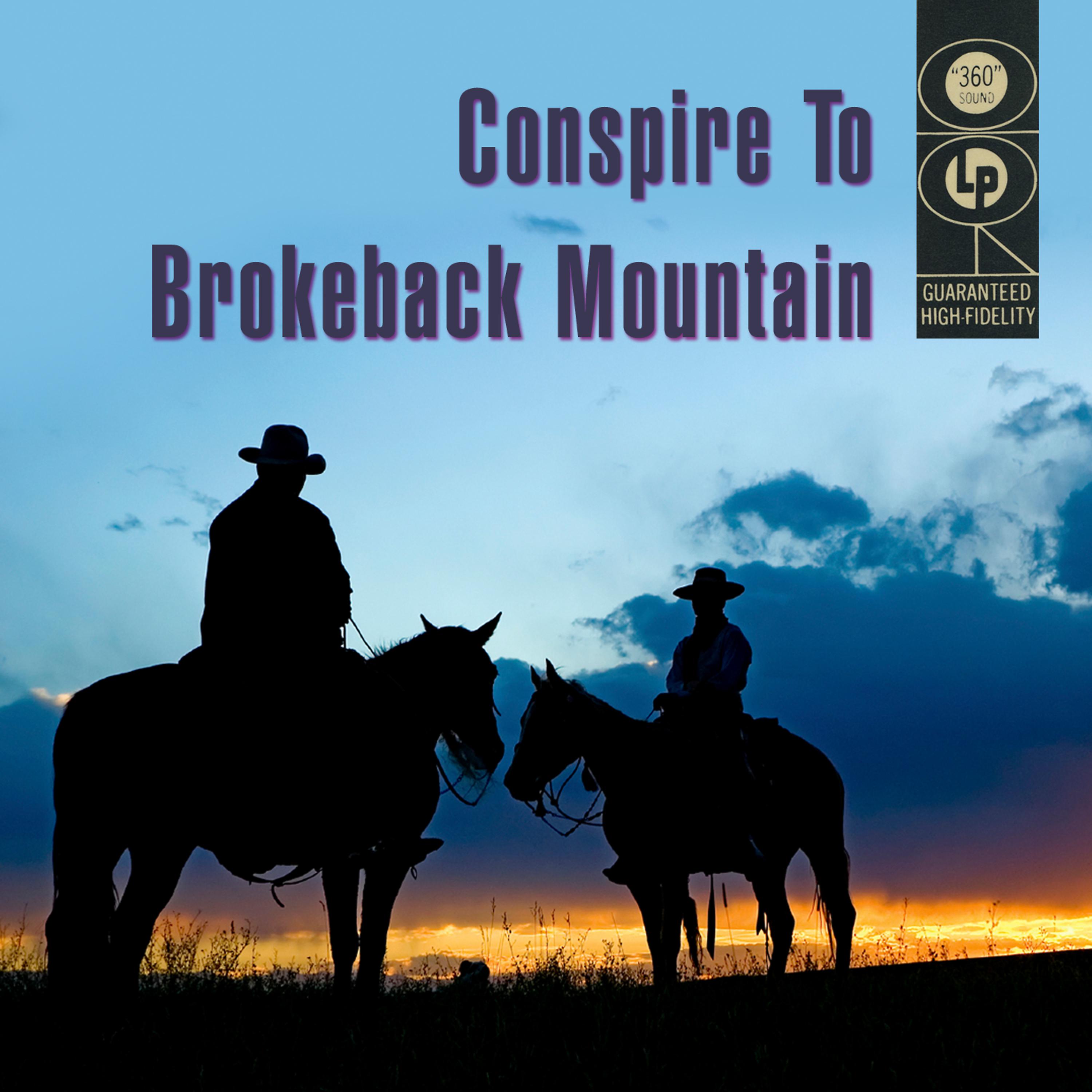 Постер альбома Conspire to Brokeback Mountain