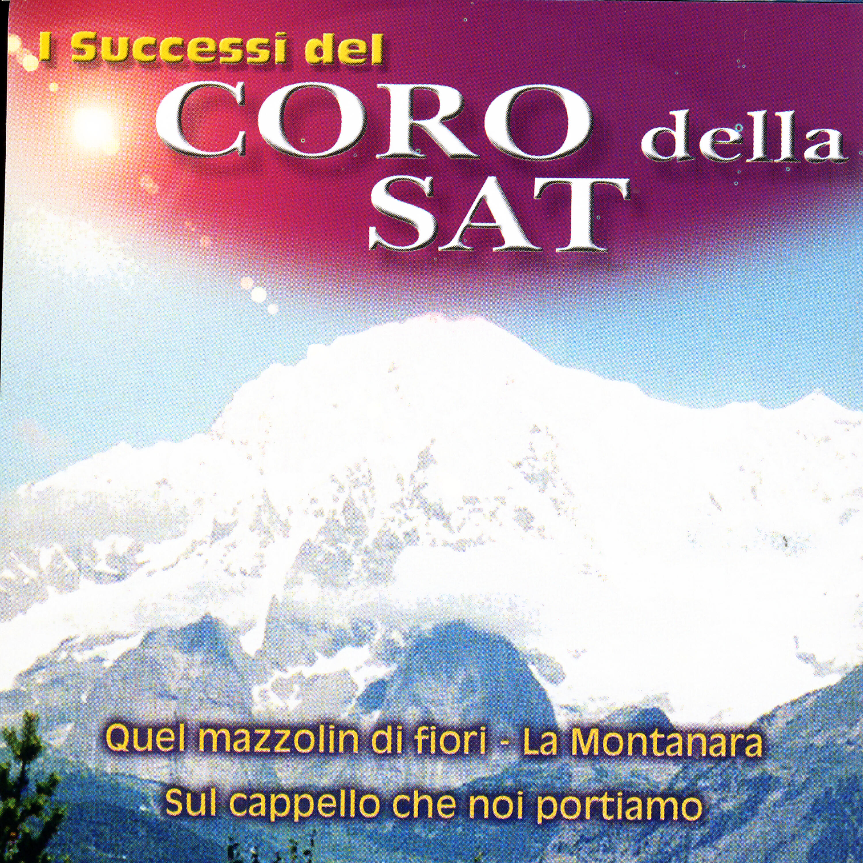 Coro Della Sat - O Angiolina, Bela Angiolina