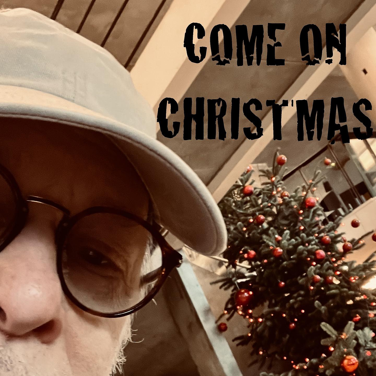 Постер альбома Come on Christmas