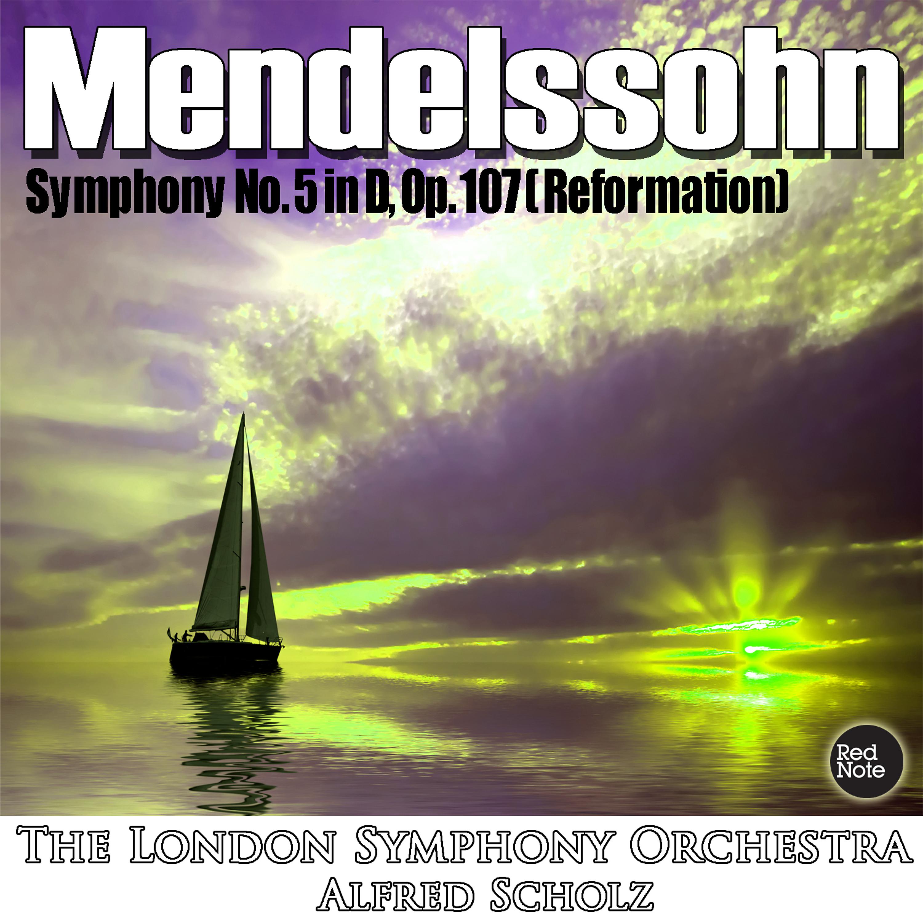 Постер альбома Mendelssohn: Symphony No. 5 in D, Op. 107 (Reformation)