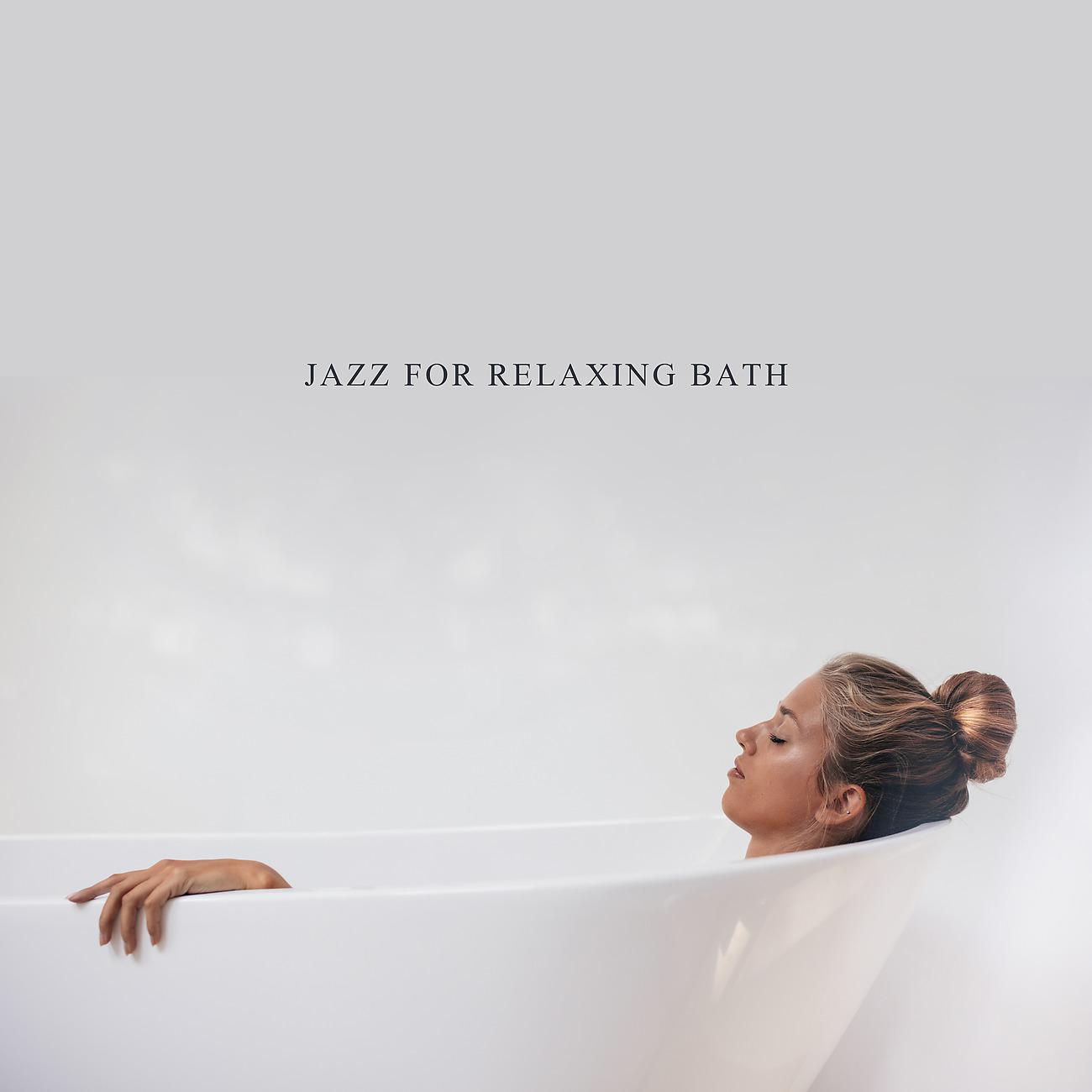 Постер альбома Jazz for Relaxing Bath