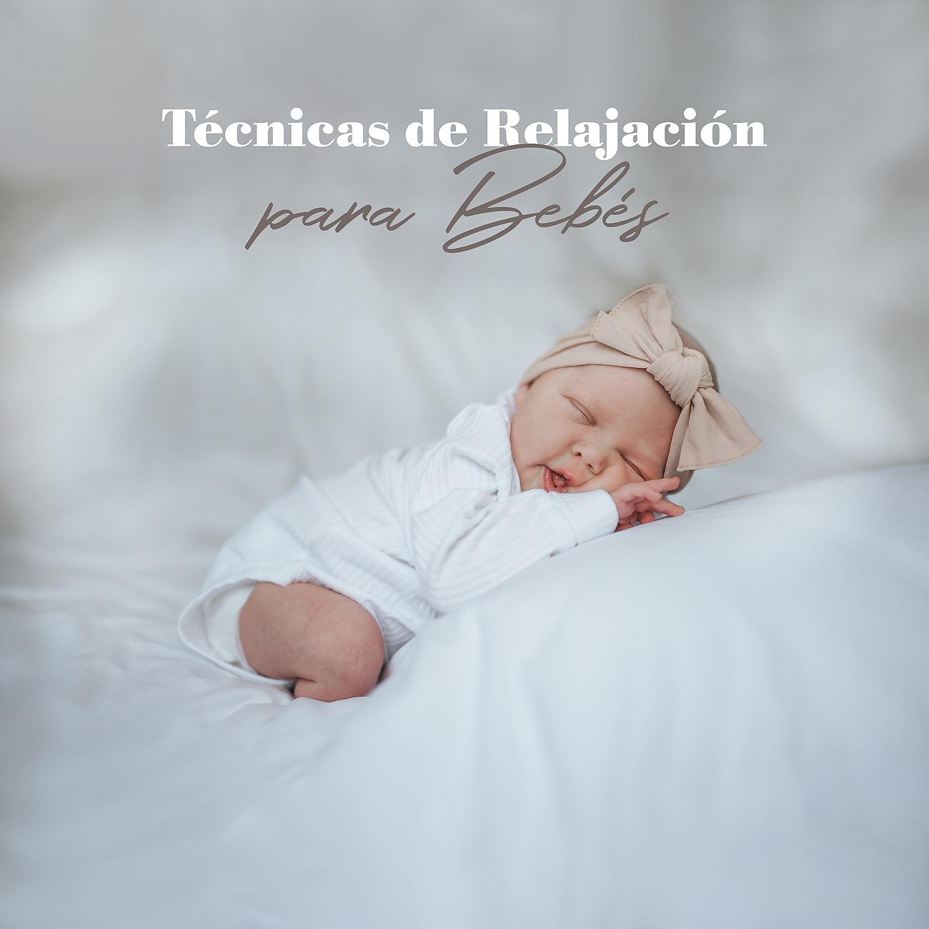Постер альбома Técnicas de Relajación para Bebés