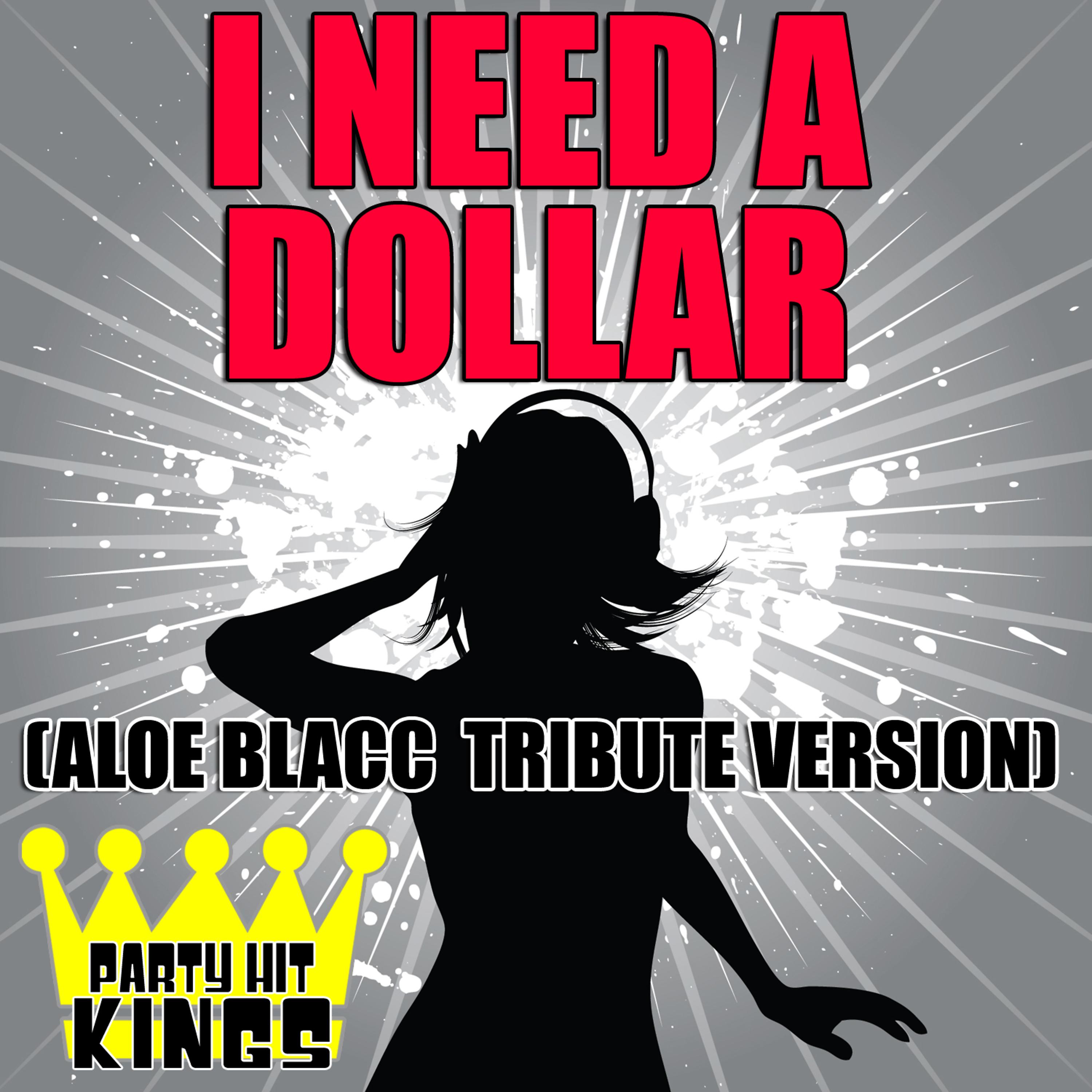 Постер альбома I Need A Dollar (Aloe Blacc Tribute Version)