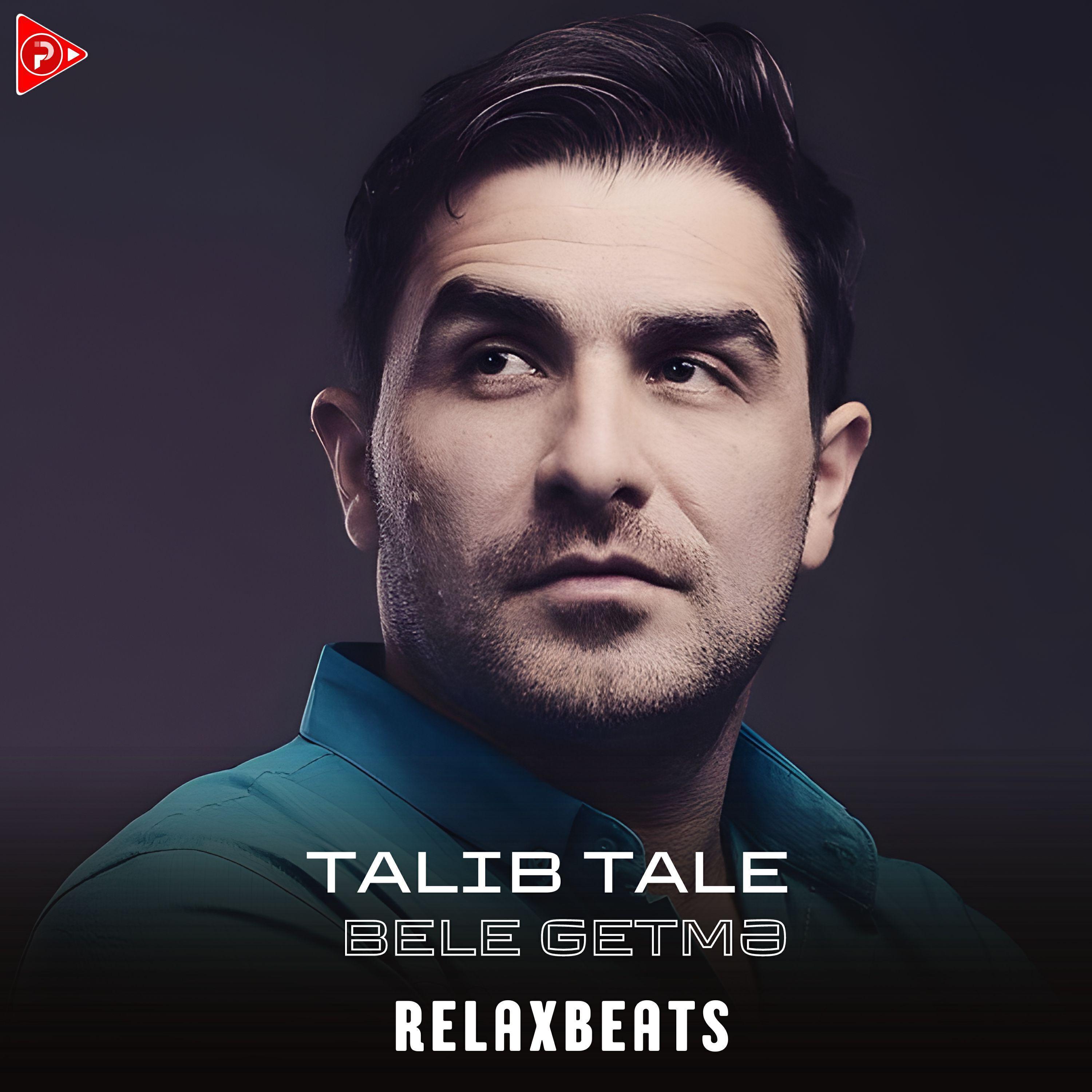 Talıb Tale все песни в mp3