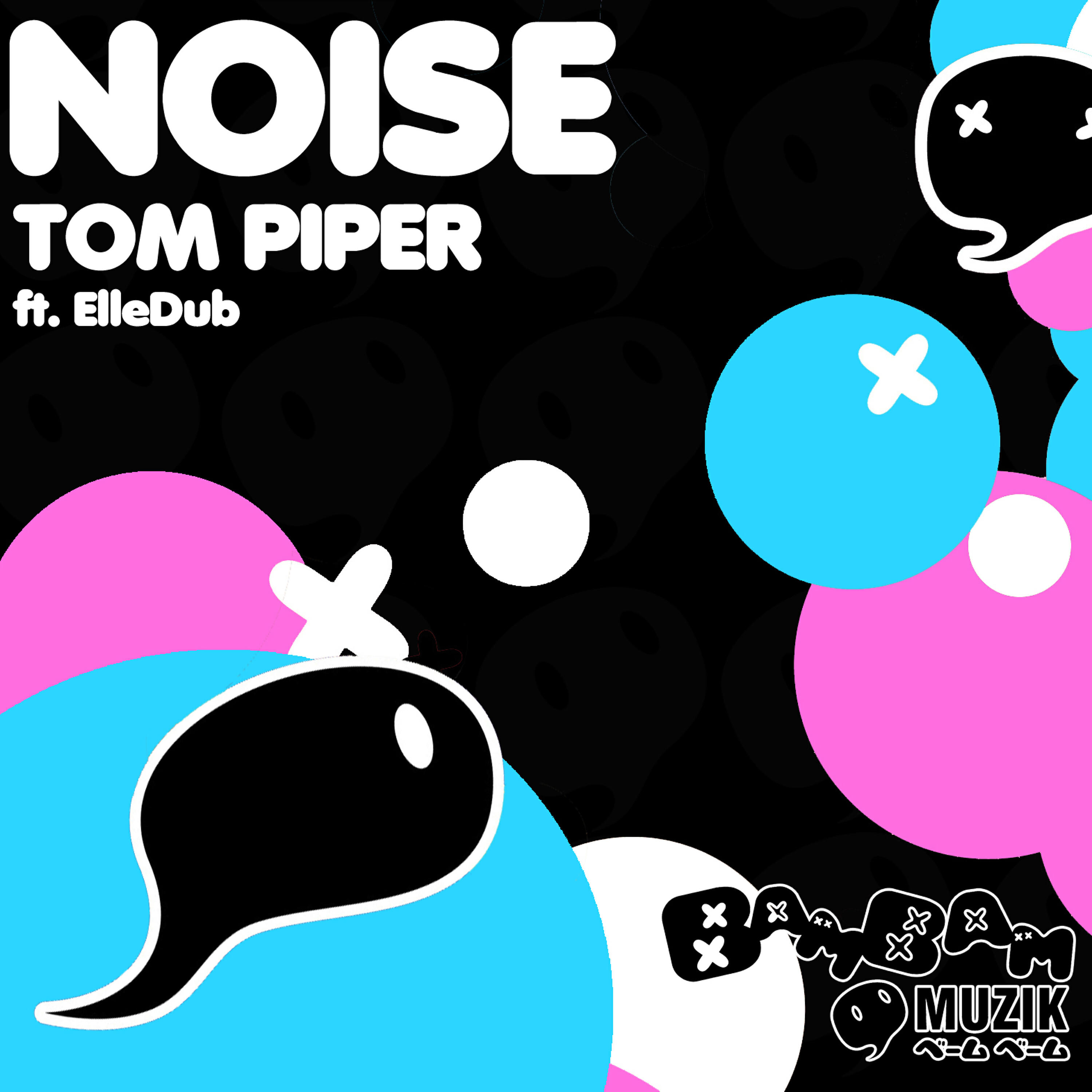Tom Piper - Noise (Nom De Strip Mix)