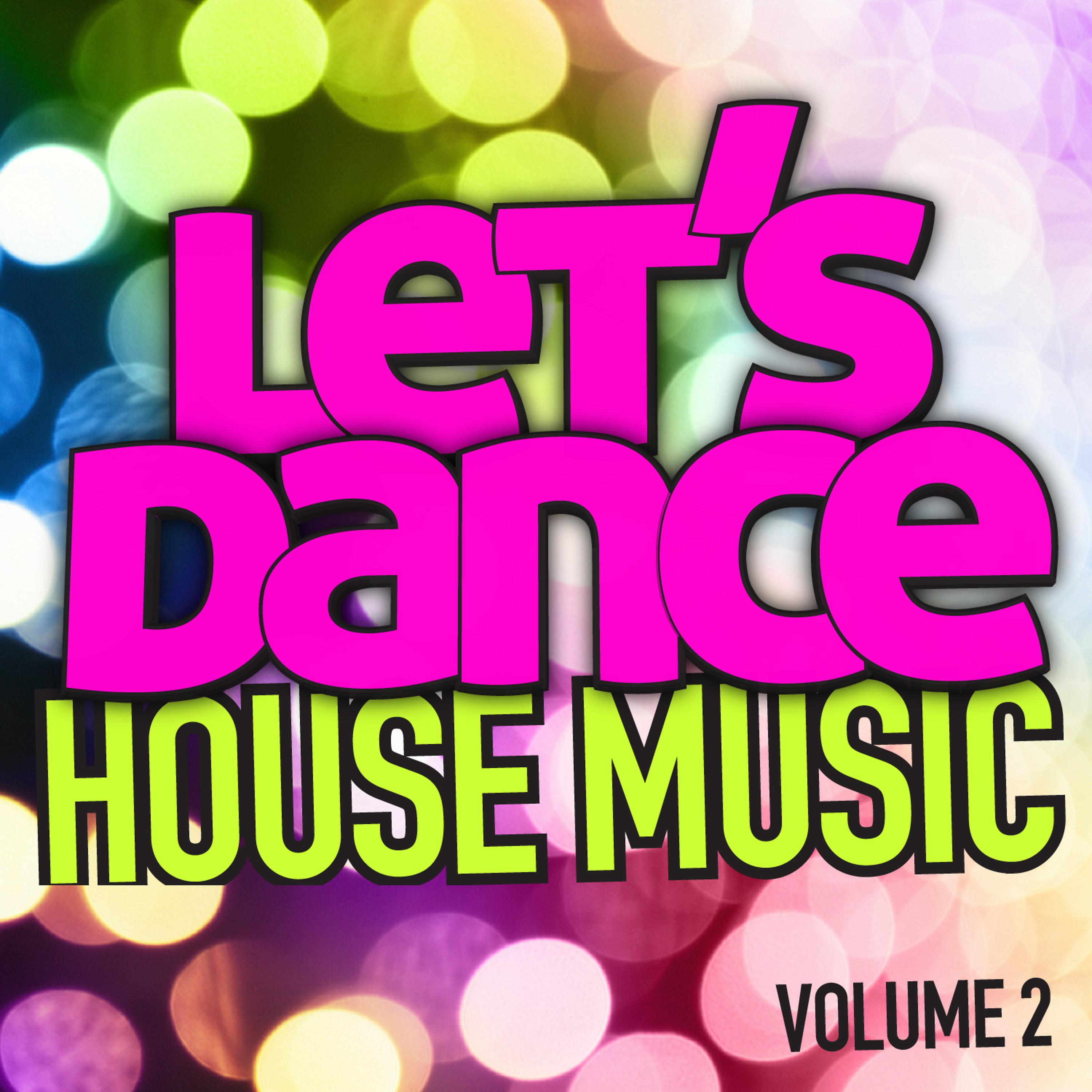 Постер альбома Let's Dance : House Music Vol. 2