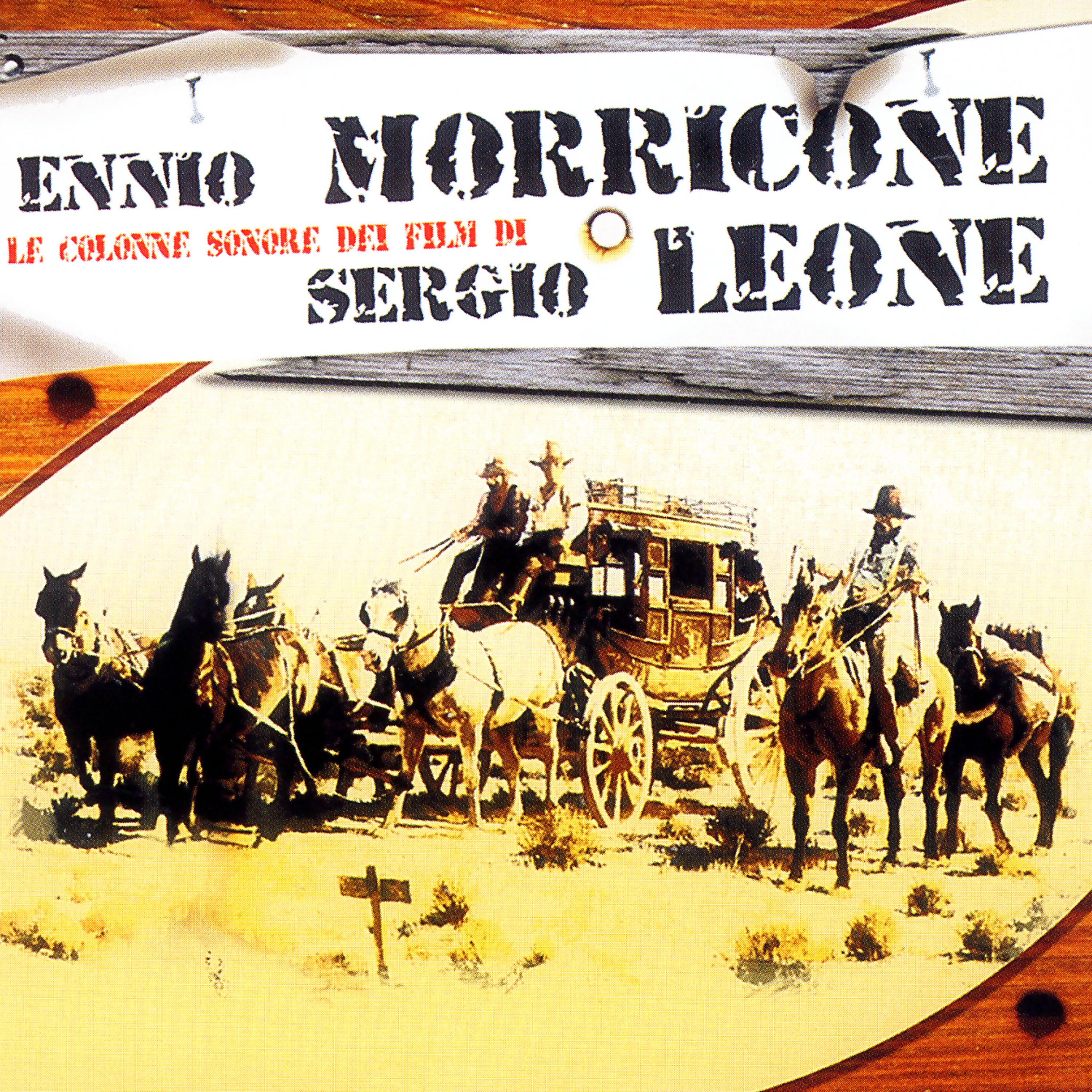 Постер альбома Le Colonne Sonore Dei Film Di Sergio Leone