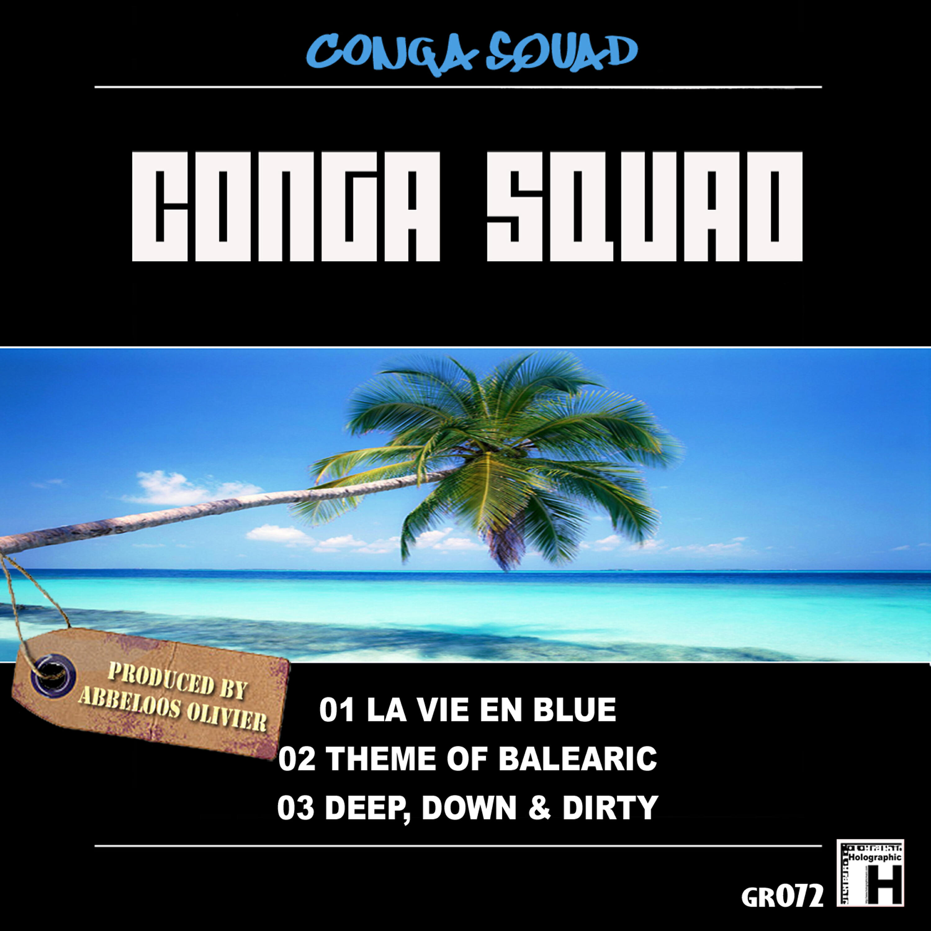 Conga Squad - Deep, Down & Dirty