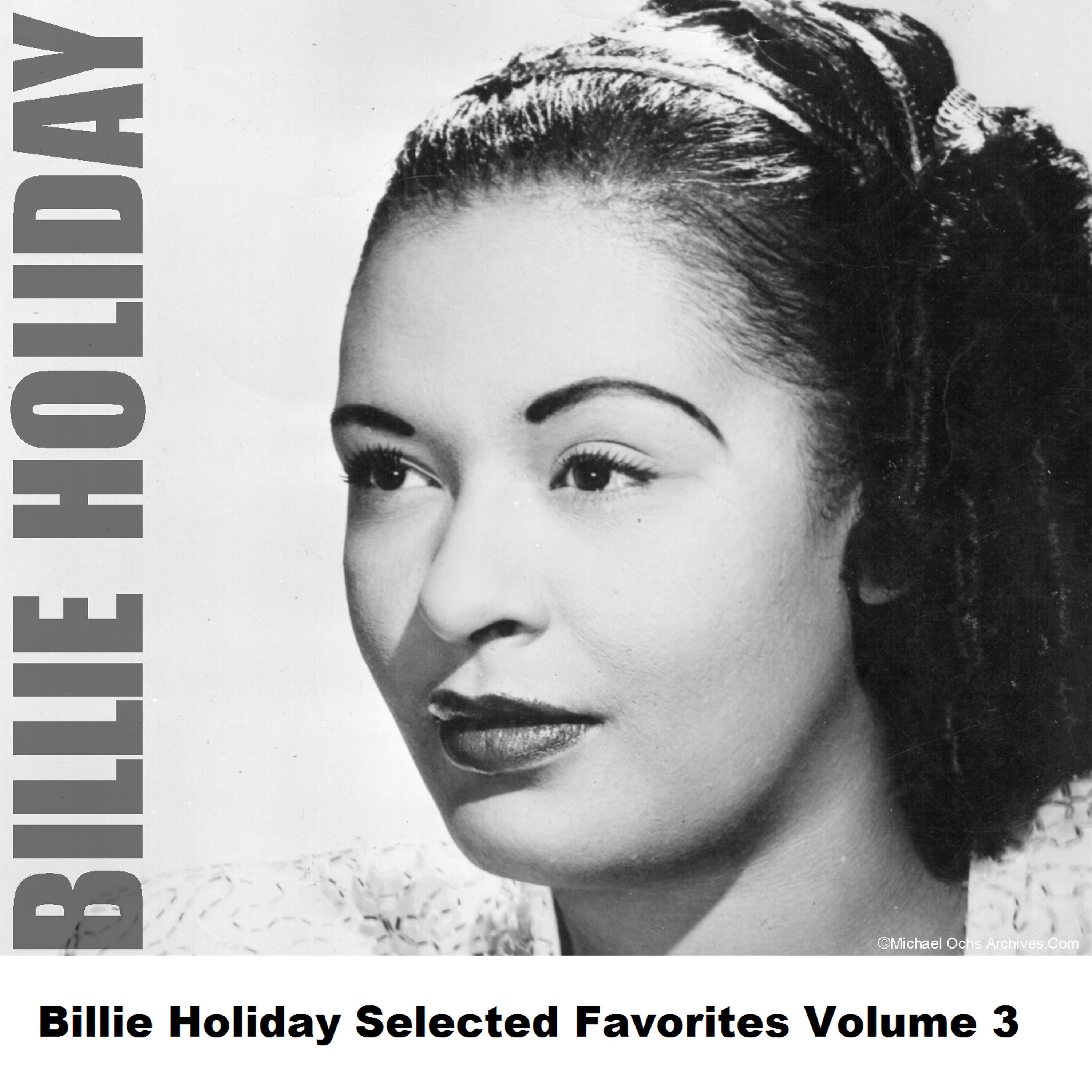 Постер альбома Billie Holiday Selected Favorites Volume 3