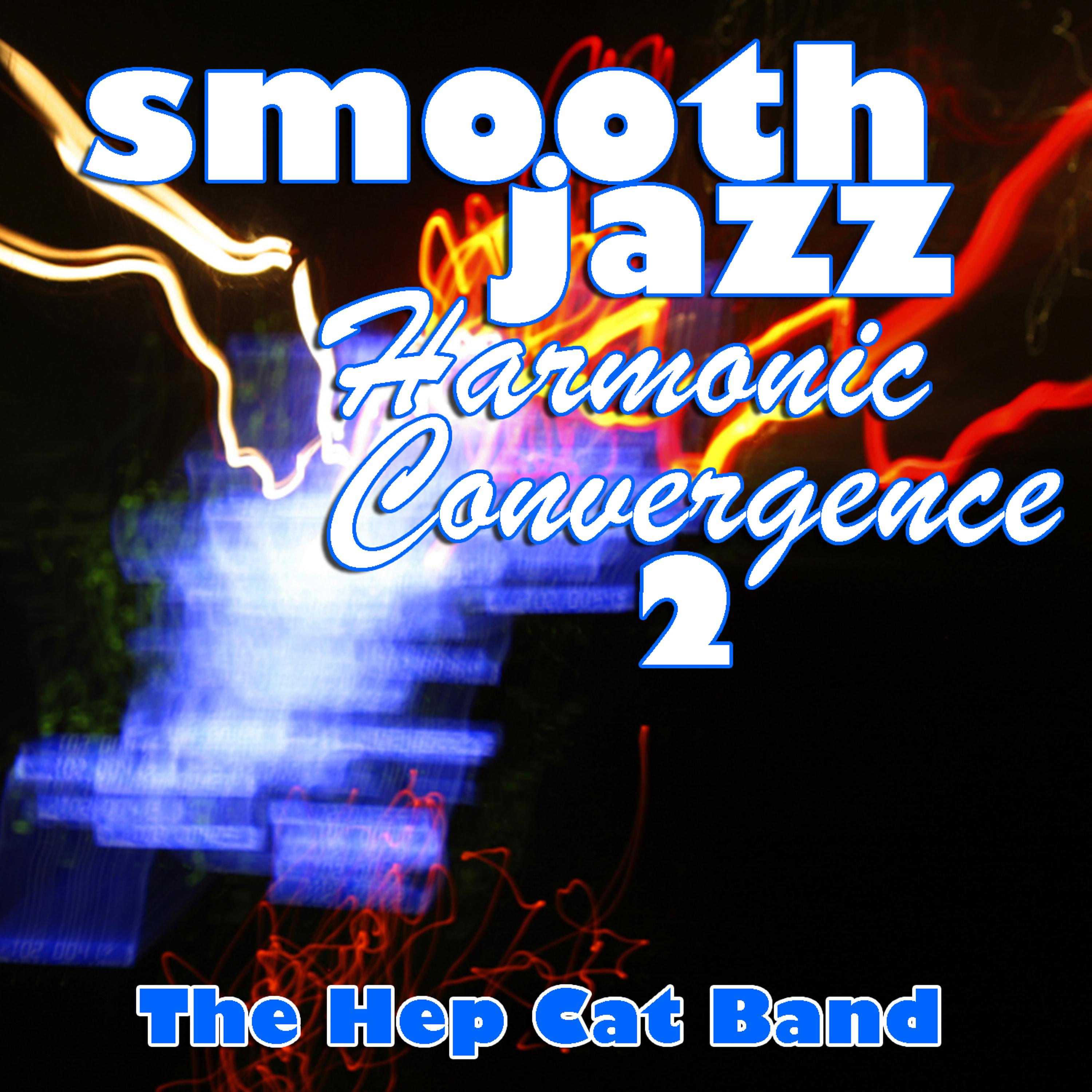 Постер альбома Smooth Jazz Harmonic Convergence 2
