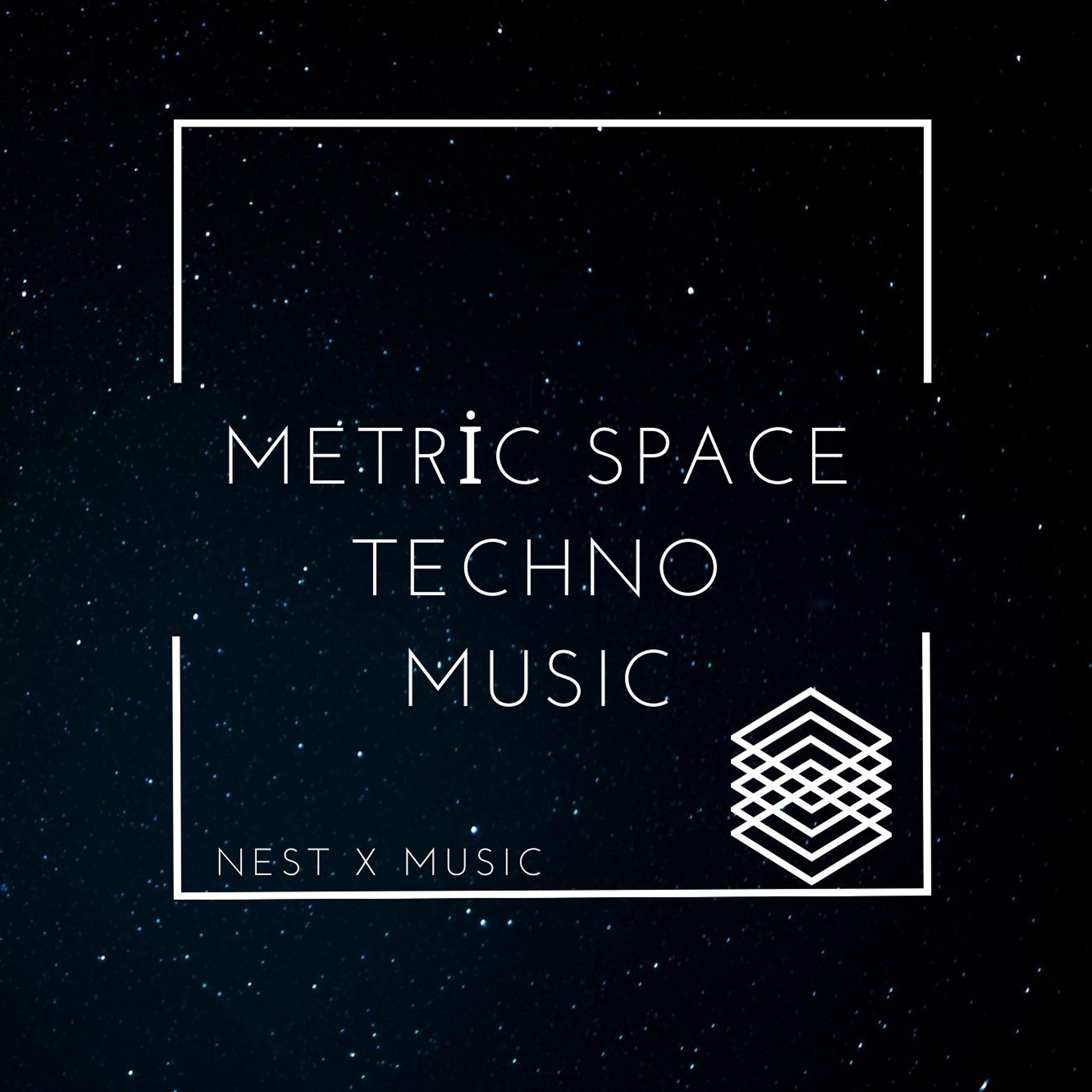 Постер альбома Metric Space Techno Musıc