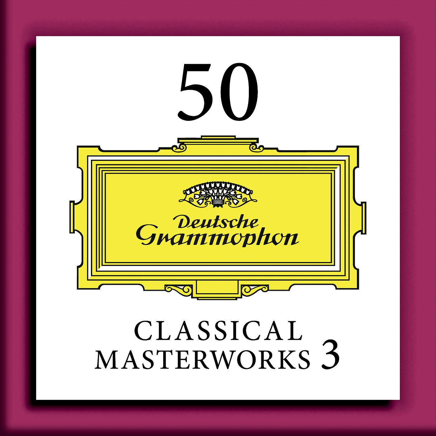 Постер альбома 50 Classical Masterworks 3