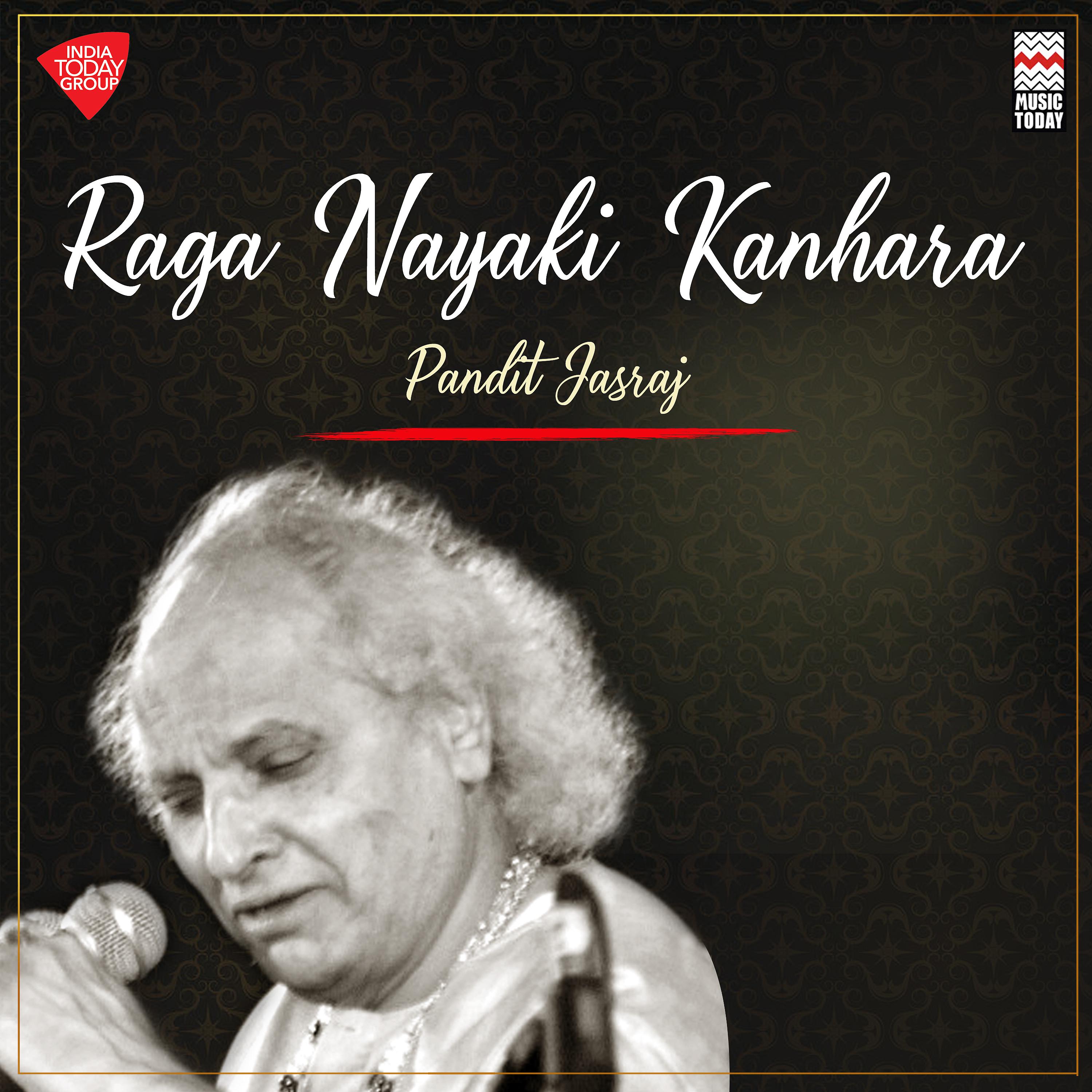 Постер альбома Raga Nayaki Kanhara (Pandit Jasraj)