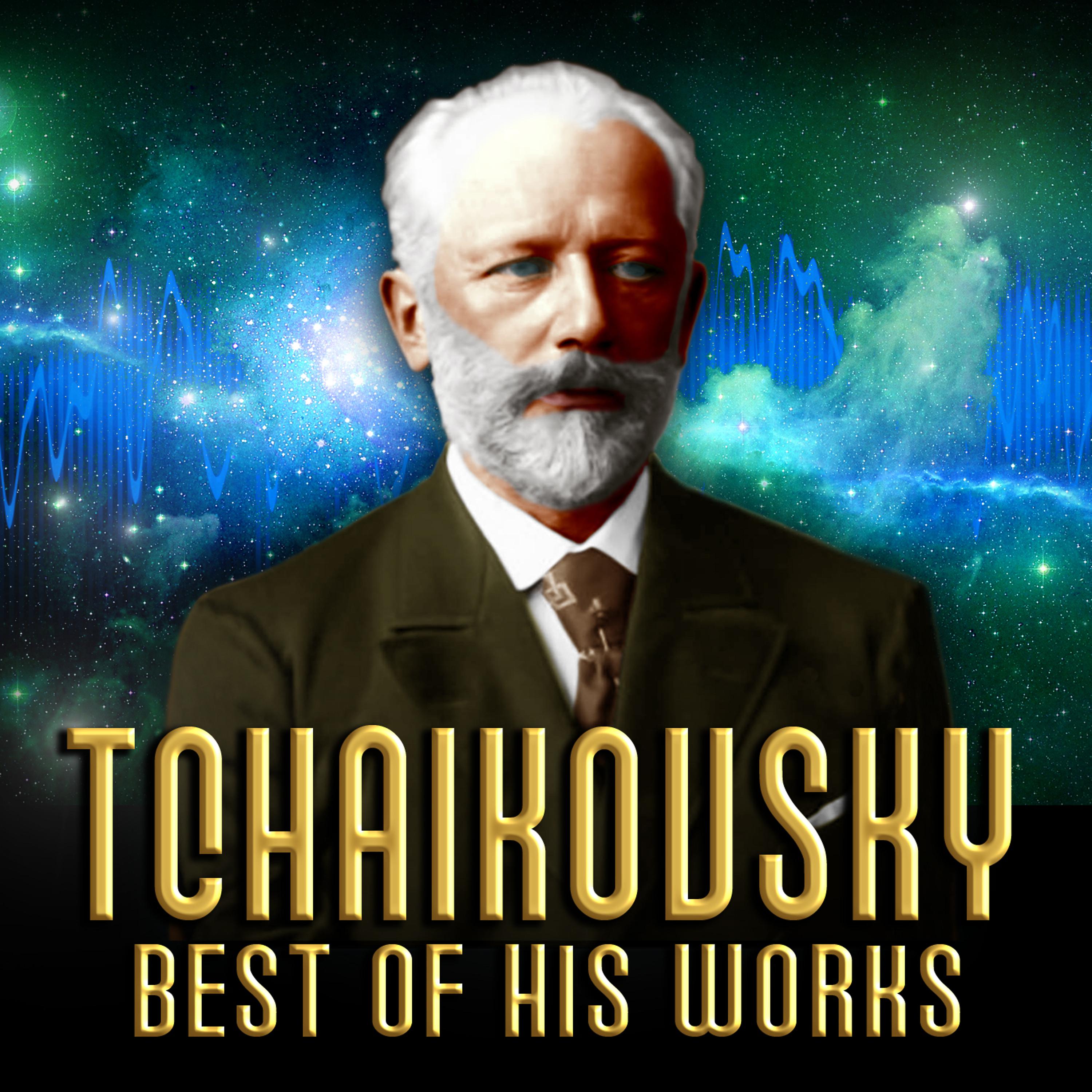 Постер альбома Tchaikovsky: Best of His Works