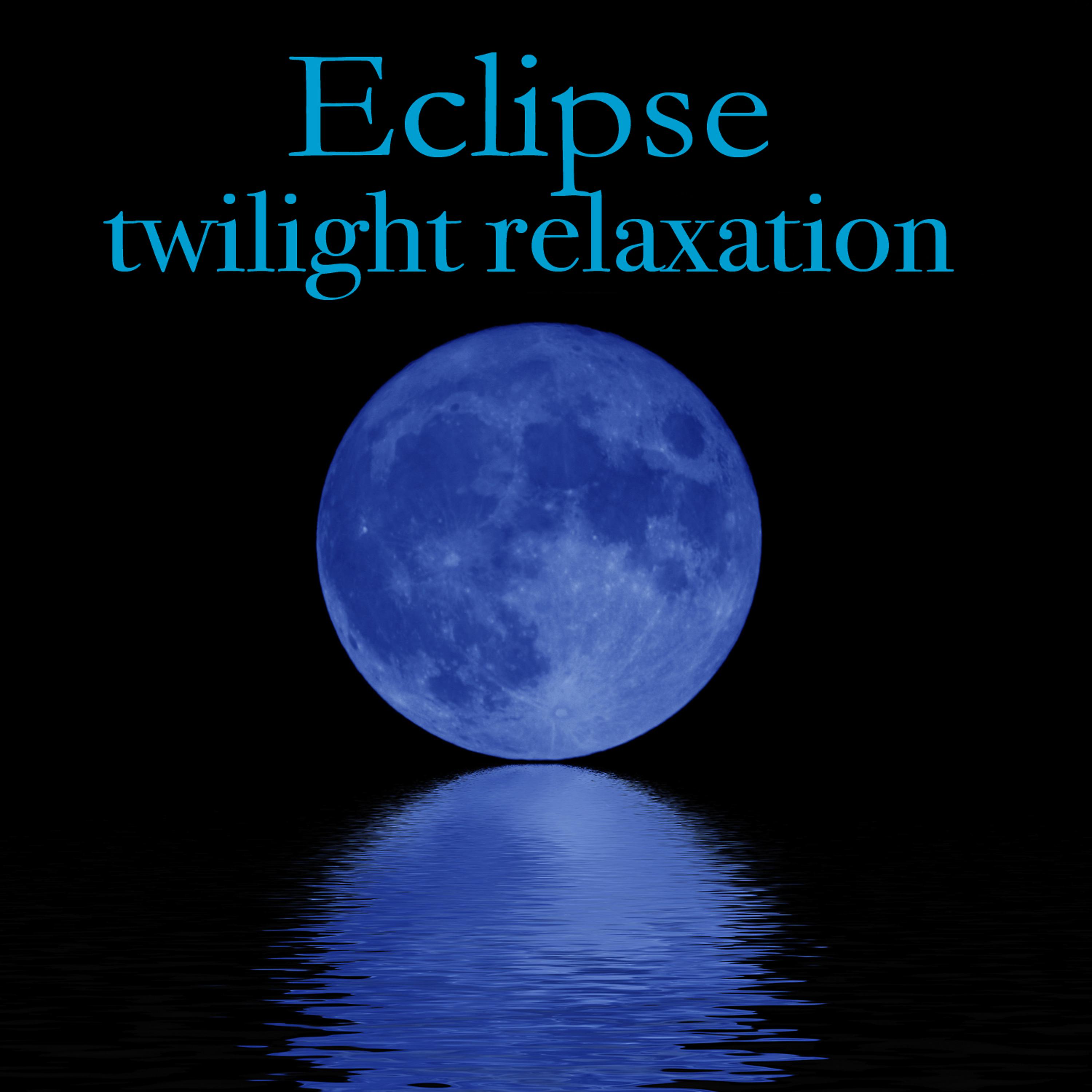 Постер альбома Eclipse - Twilight Relaxation