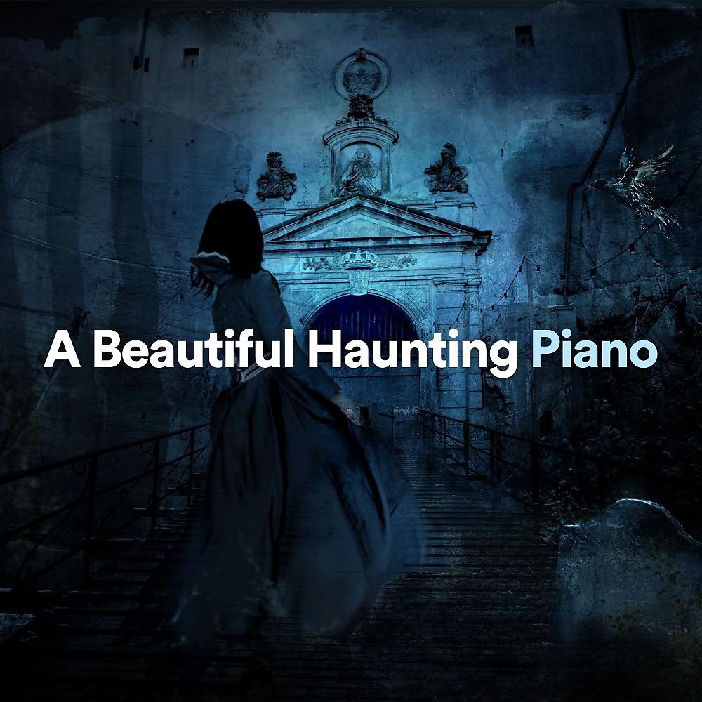 Постер альбома A Beautiful Haunting Piano