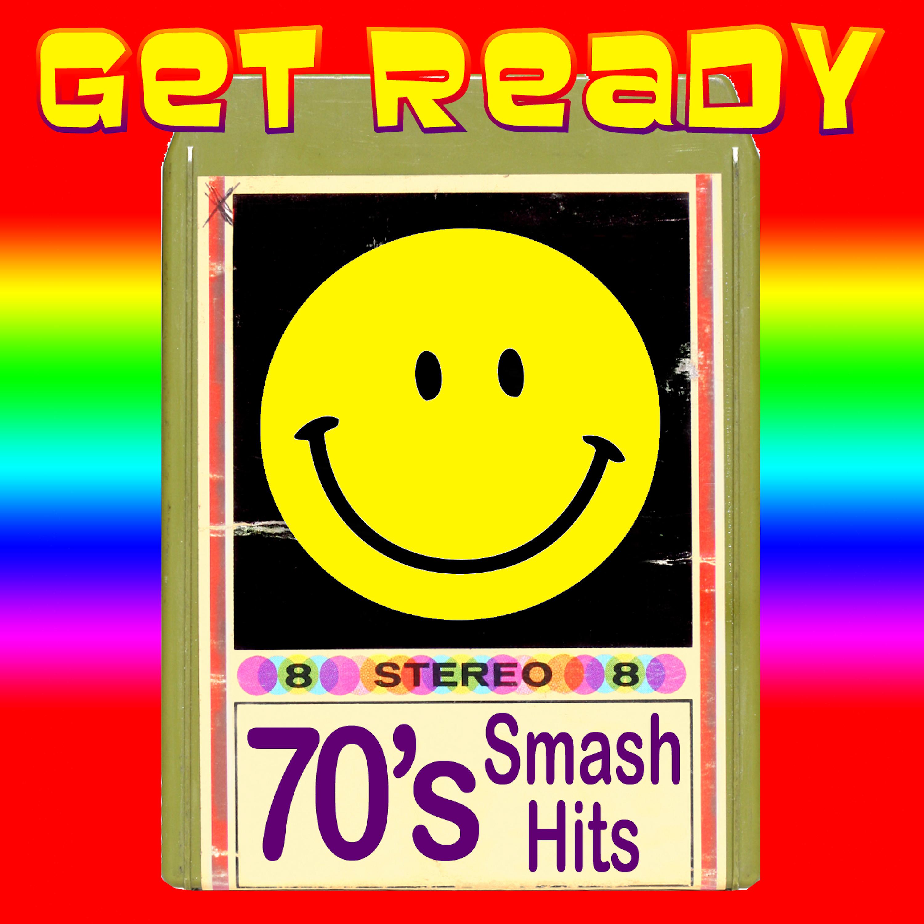 Постер альбома Get Ready - '70s Smash Hits (Re-Recorded Versions)