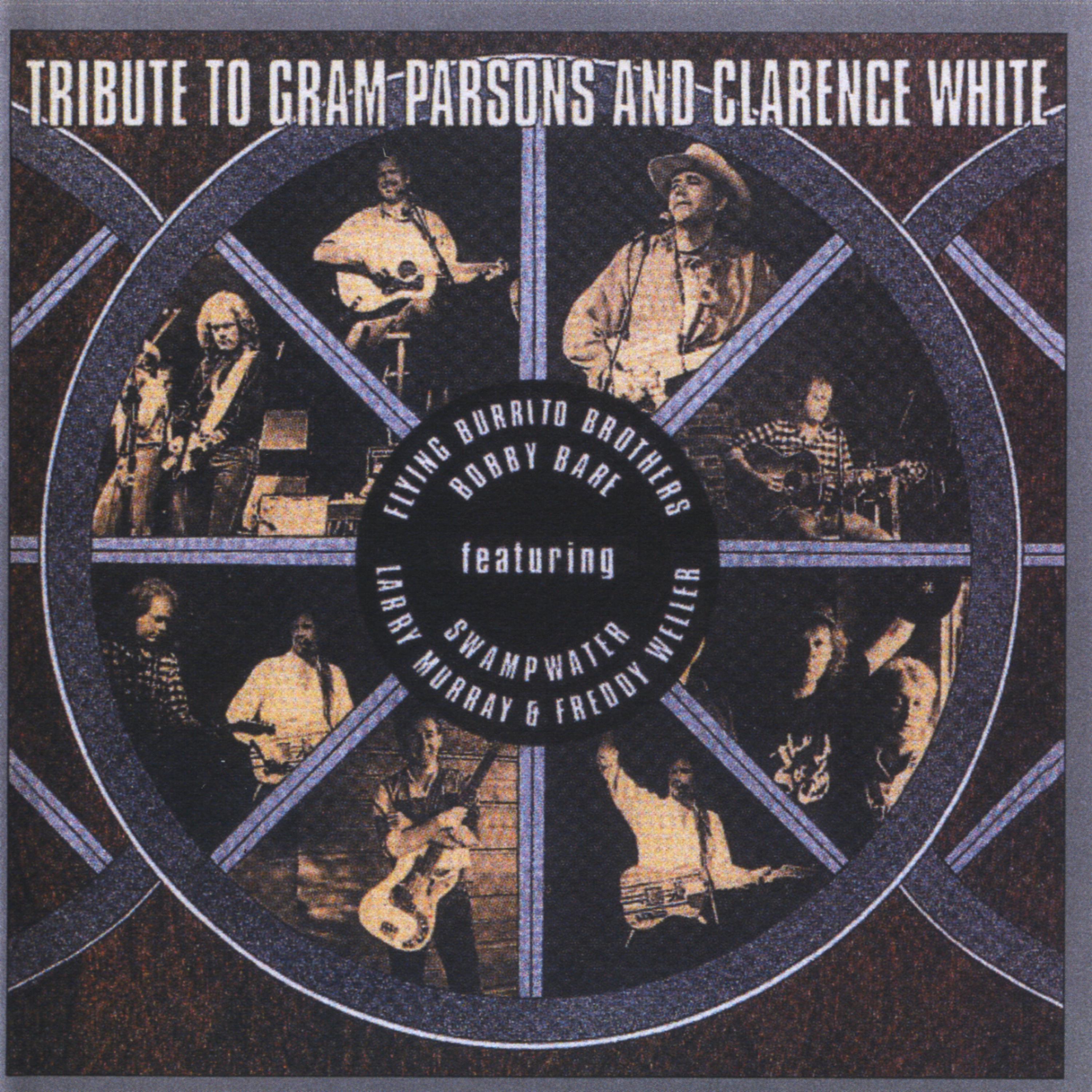 Постер альбома Tribute To Gram Parsons And Clarence White