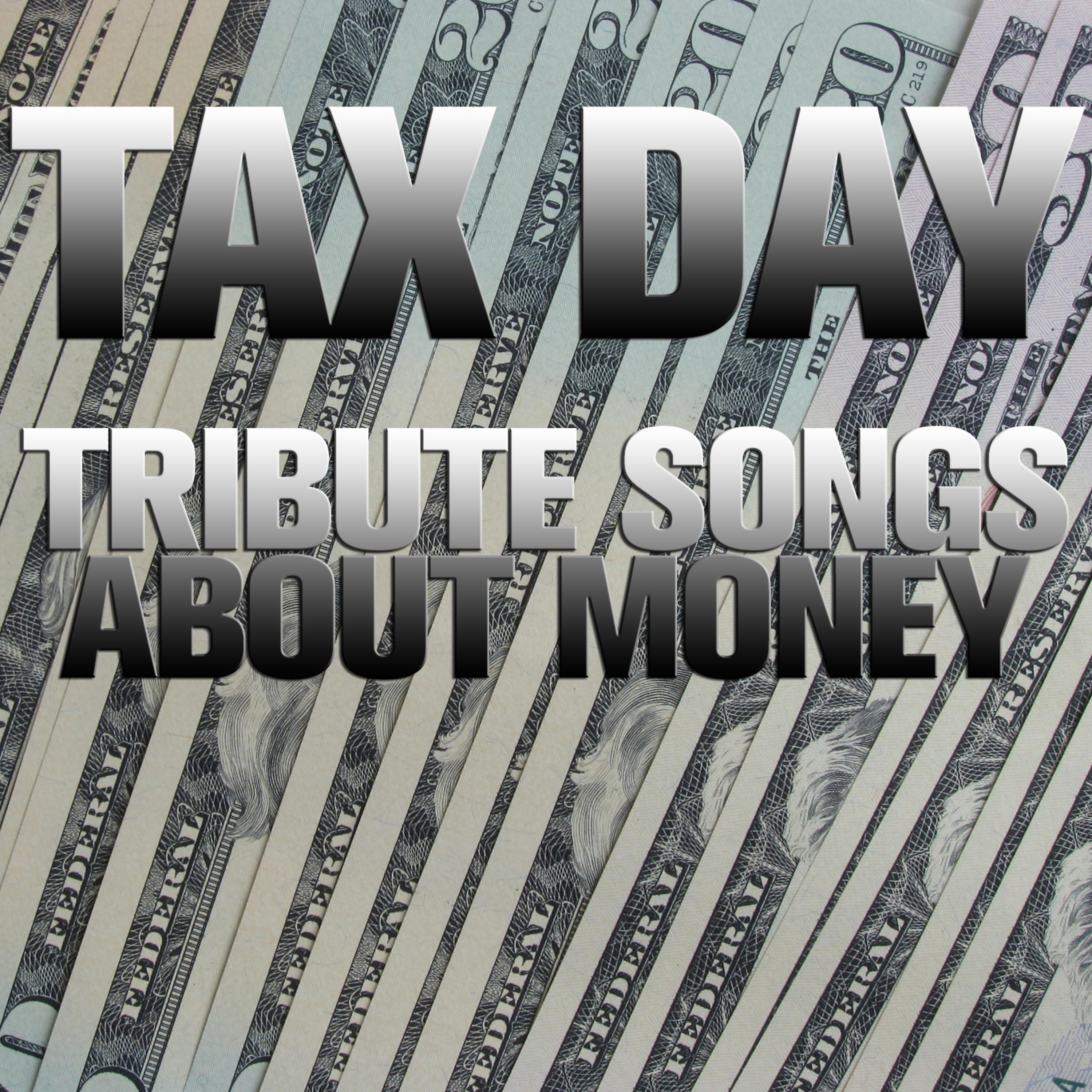 Постер альбома Tax Day: Tribute Songs About Money
