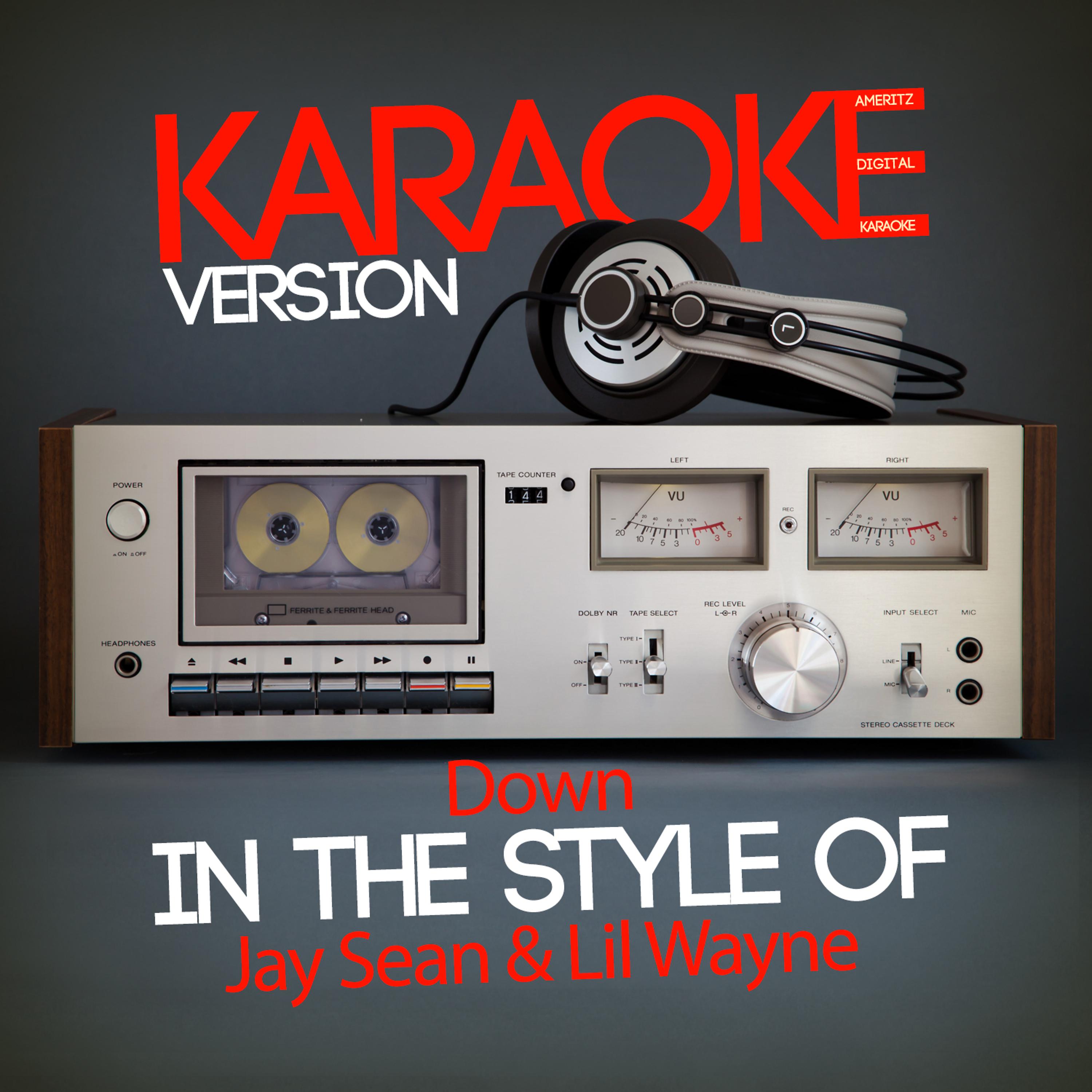 Постер альбома Down (In the Style of Jay Sean & Lil Wayne) [Karaoke Version] - Single