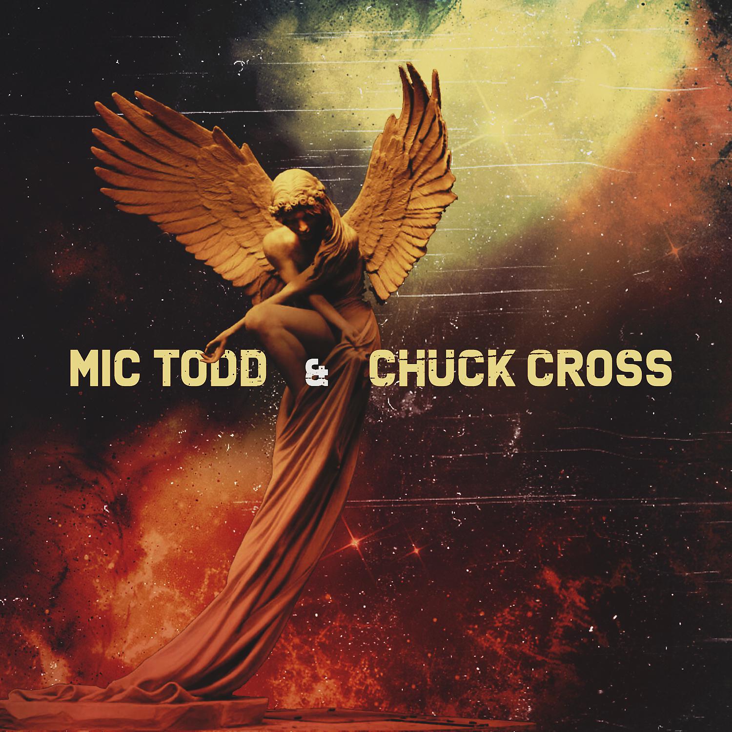 Постер альбома Mic Todd & Chuck Cross