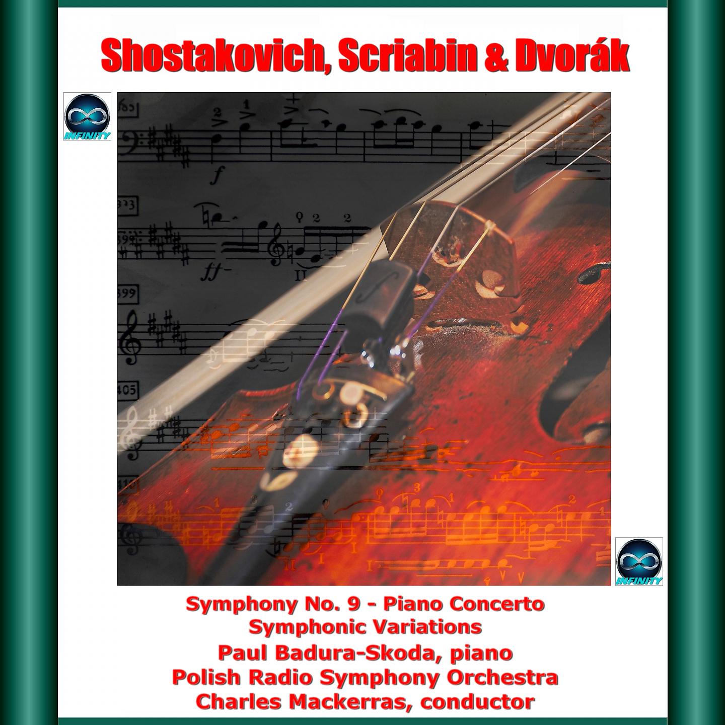 Постер альбома Shostakovich, Scriabin & Dvorák: Symphony No. 9 - Piano Concerto - Symphonic Variations