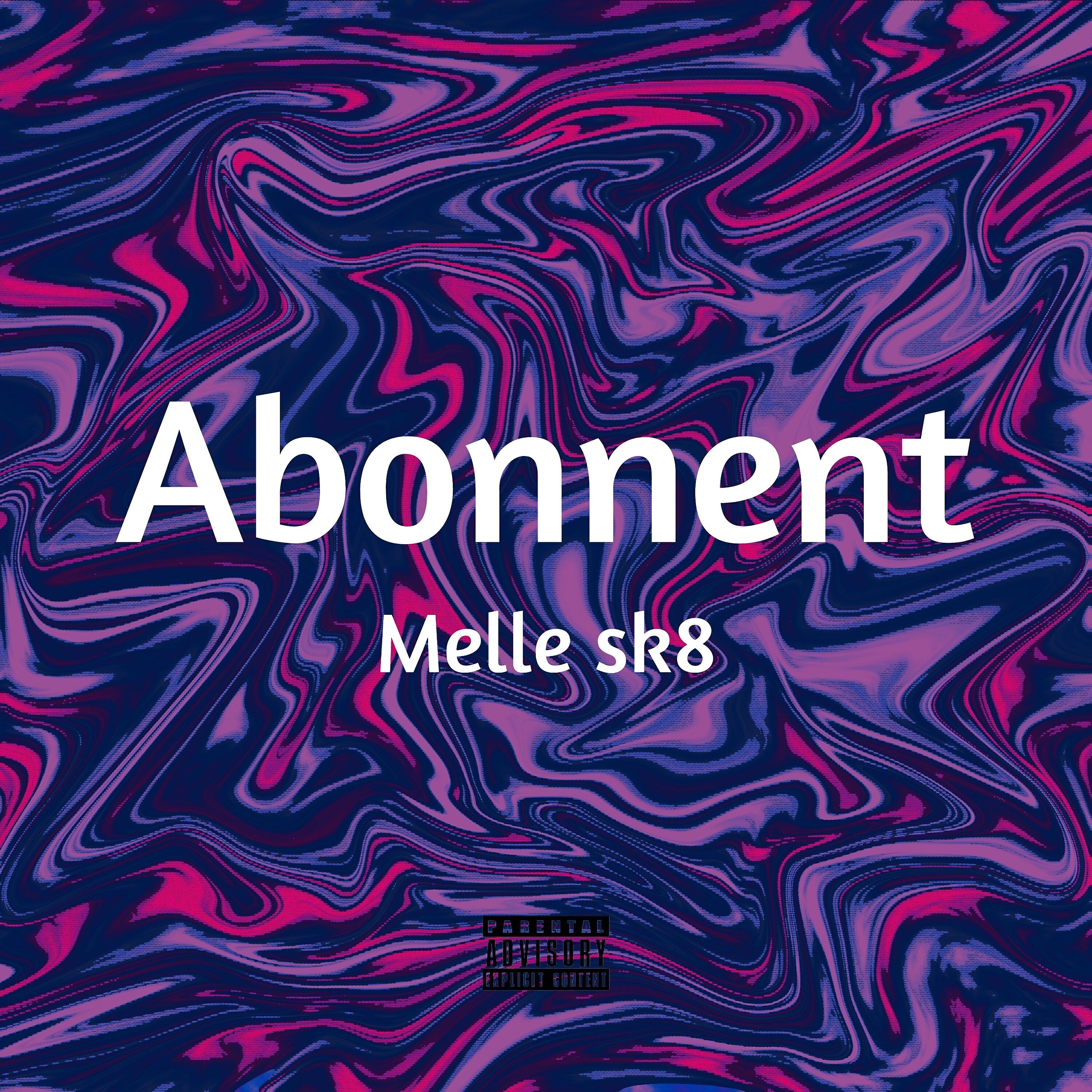Melle sk8 - Abonnent