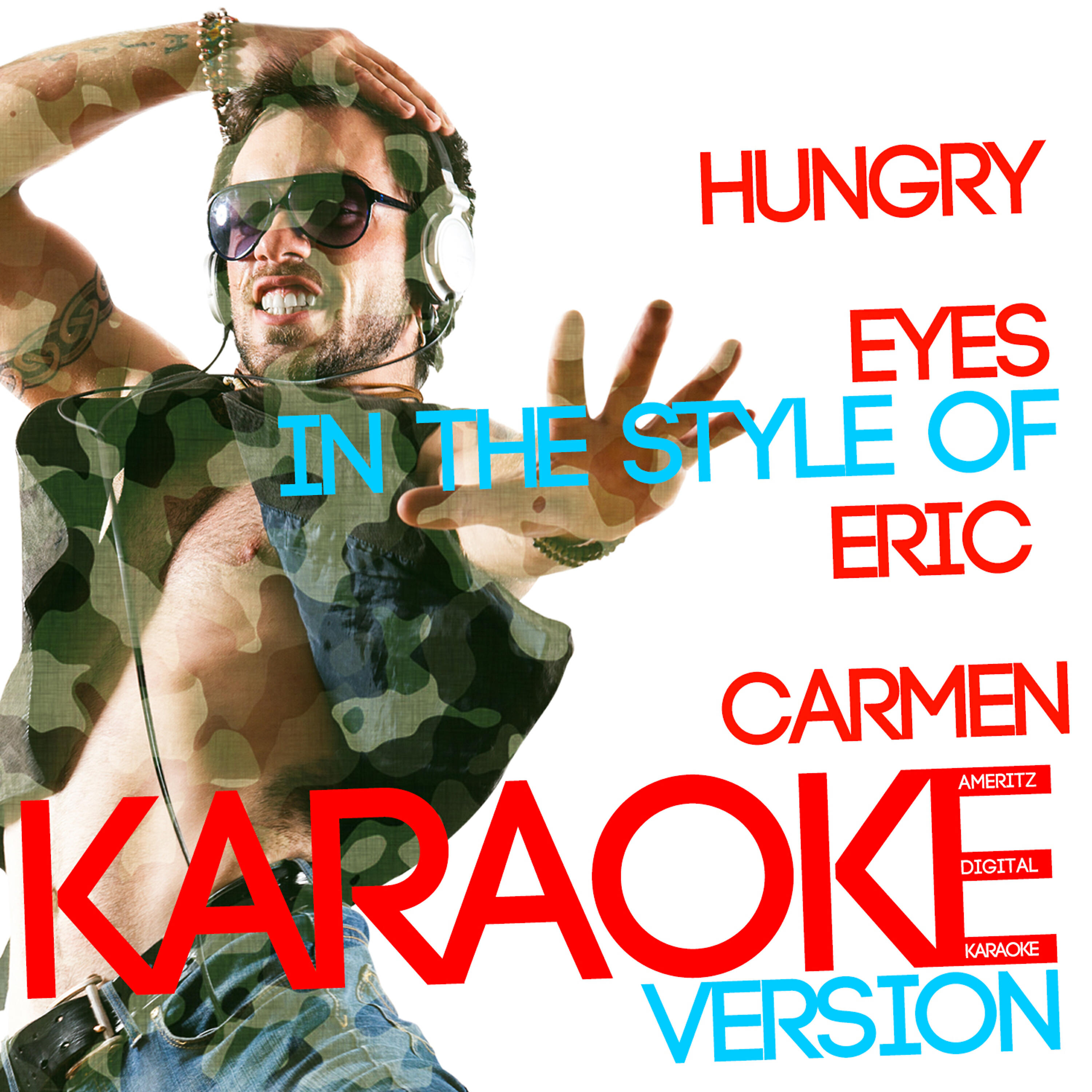 Ameritz Digital Karaoke - Hungry Eyes (In the Style of Eric Carmen) [Karaoke Version]