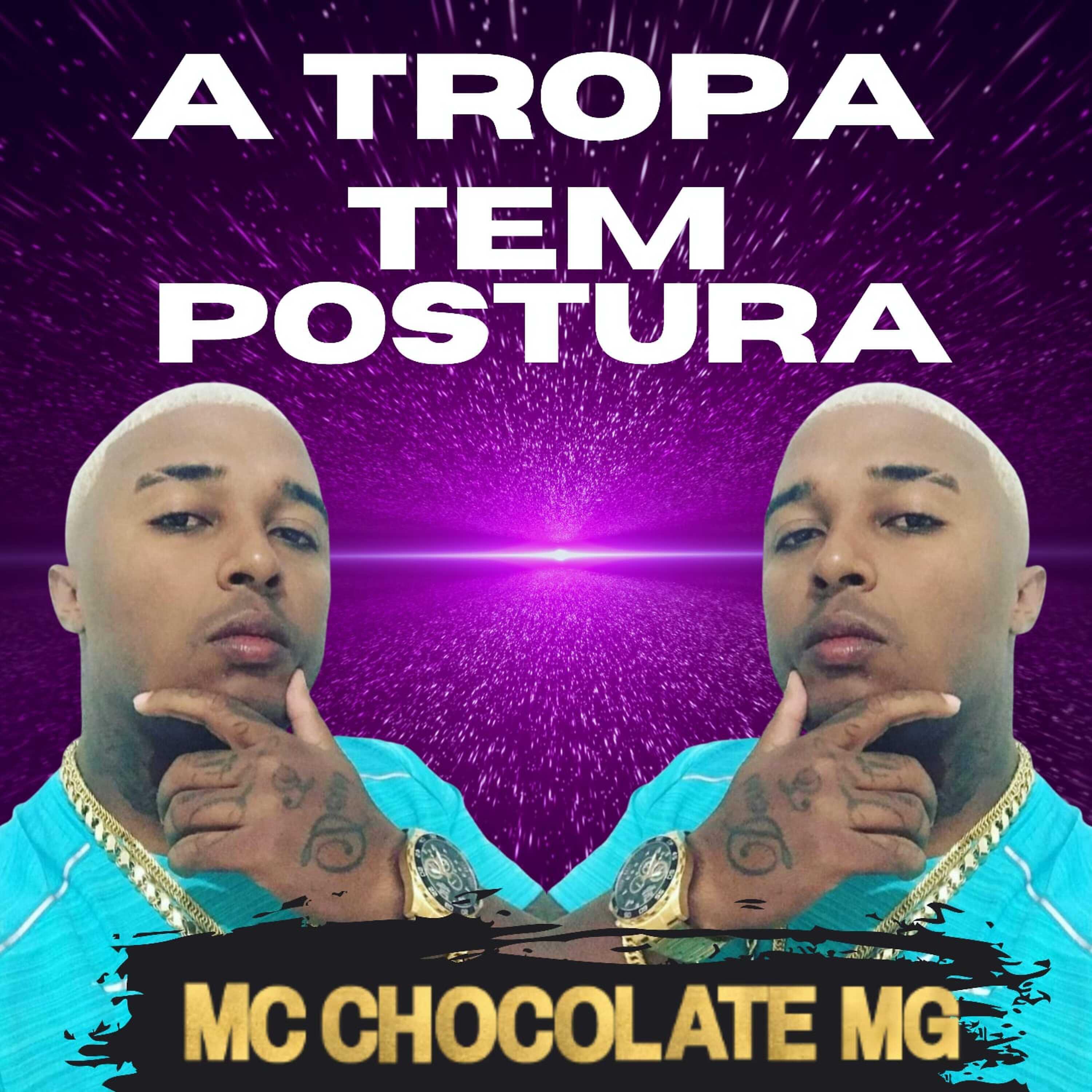 MC Chocolate Mg - A Tropa Tem Postura