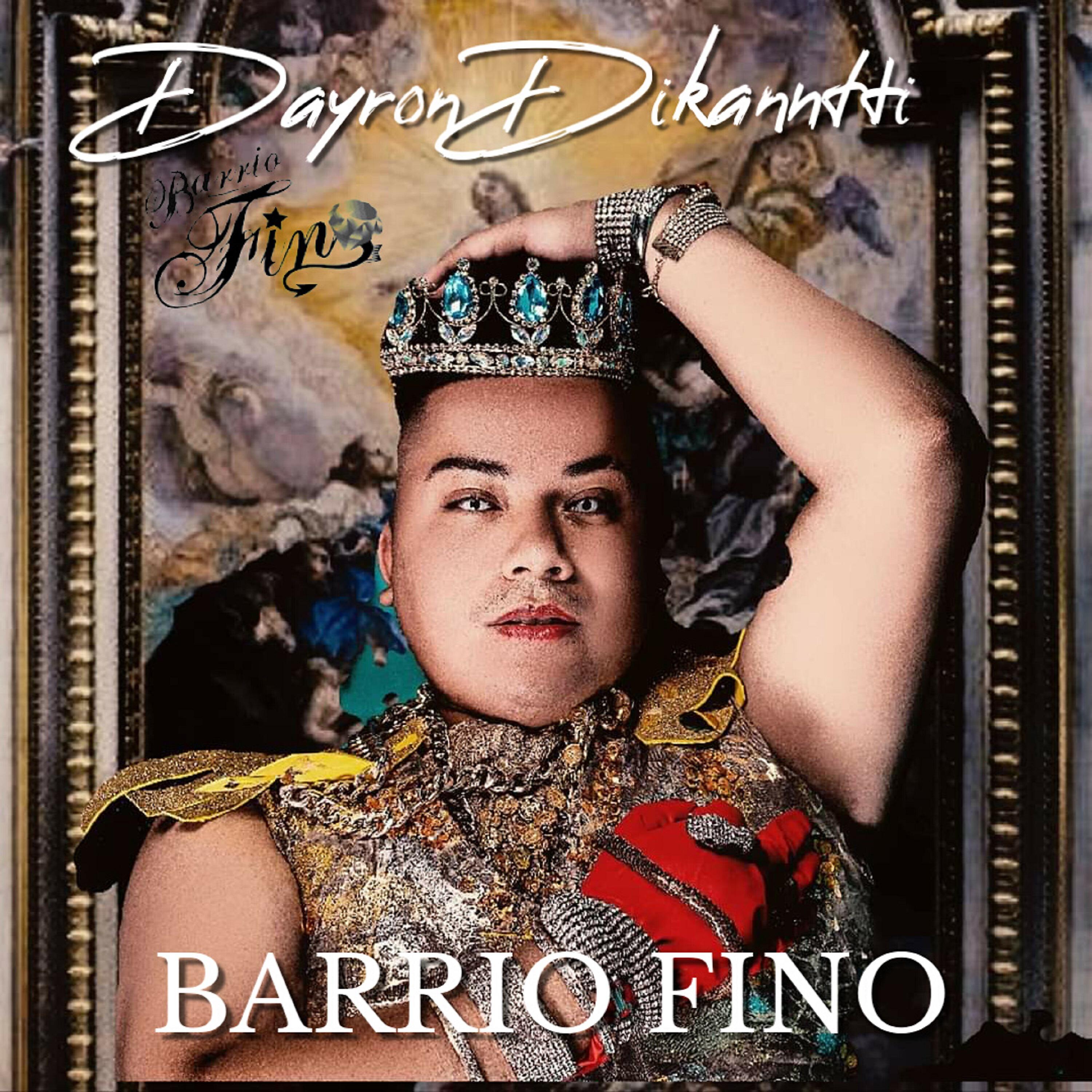 Dayron Dikanntti - Barrio Fino