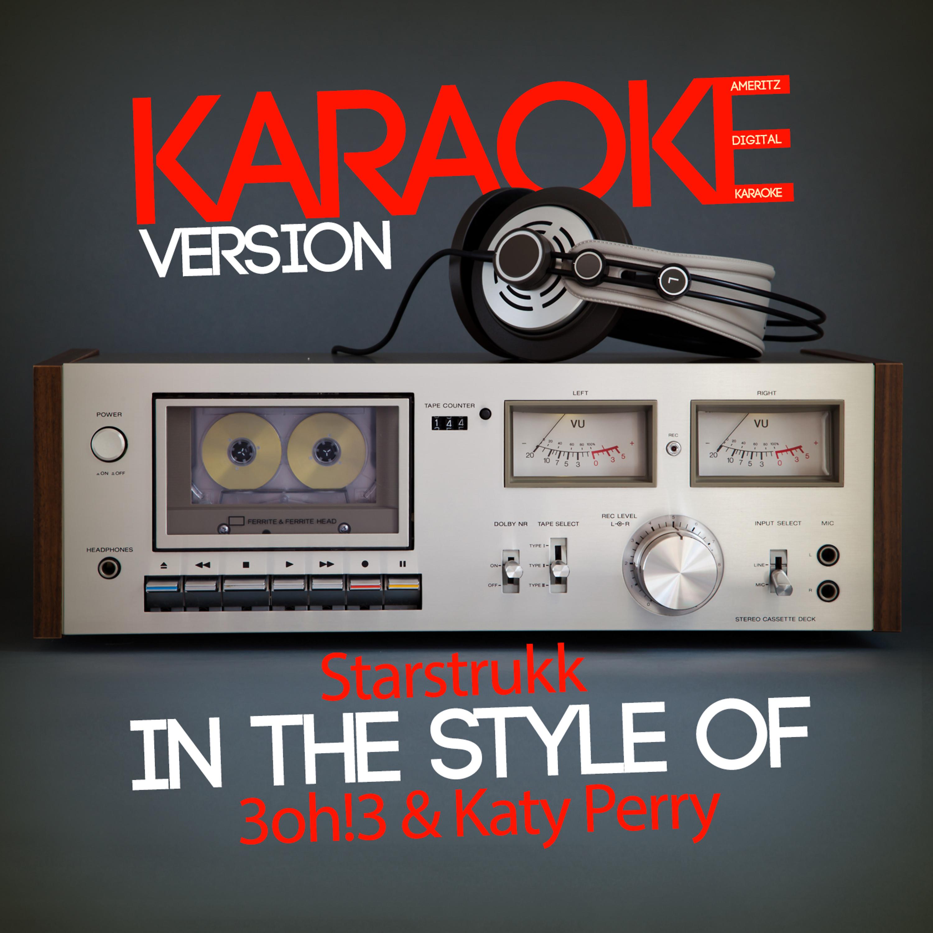 Ameritz Digital Karaoke - Starstrukk (In the Style of 3oh!3 & Katy Perry) [Karaoke Version]