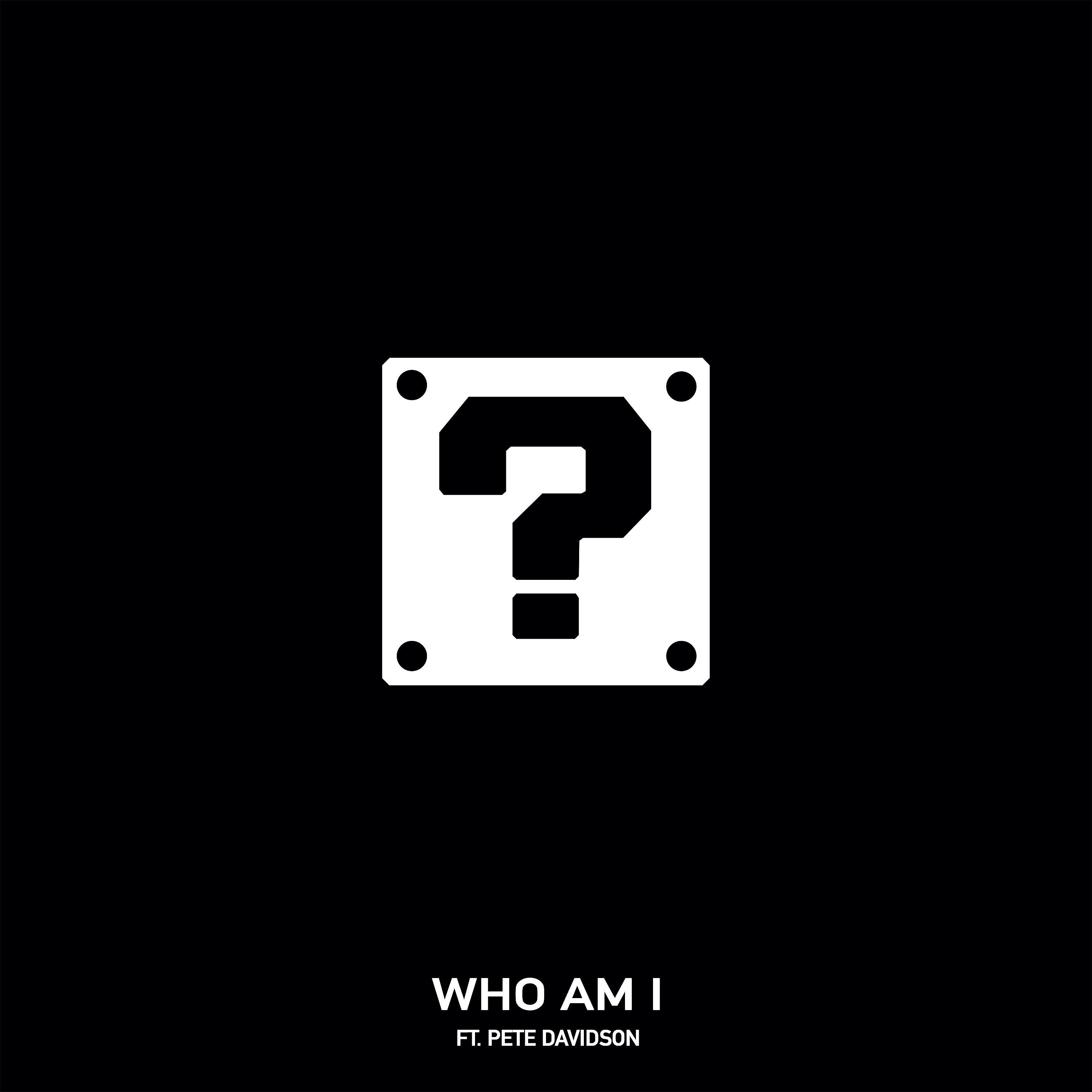Постер альбома Who Am I (feat. Pete Davidson)