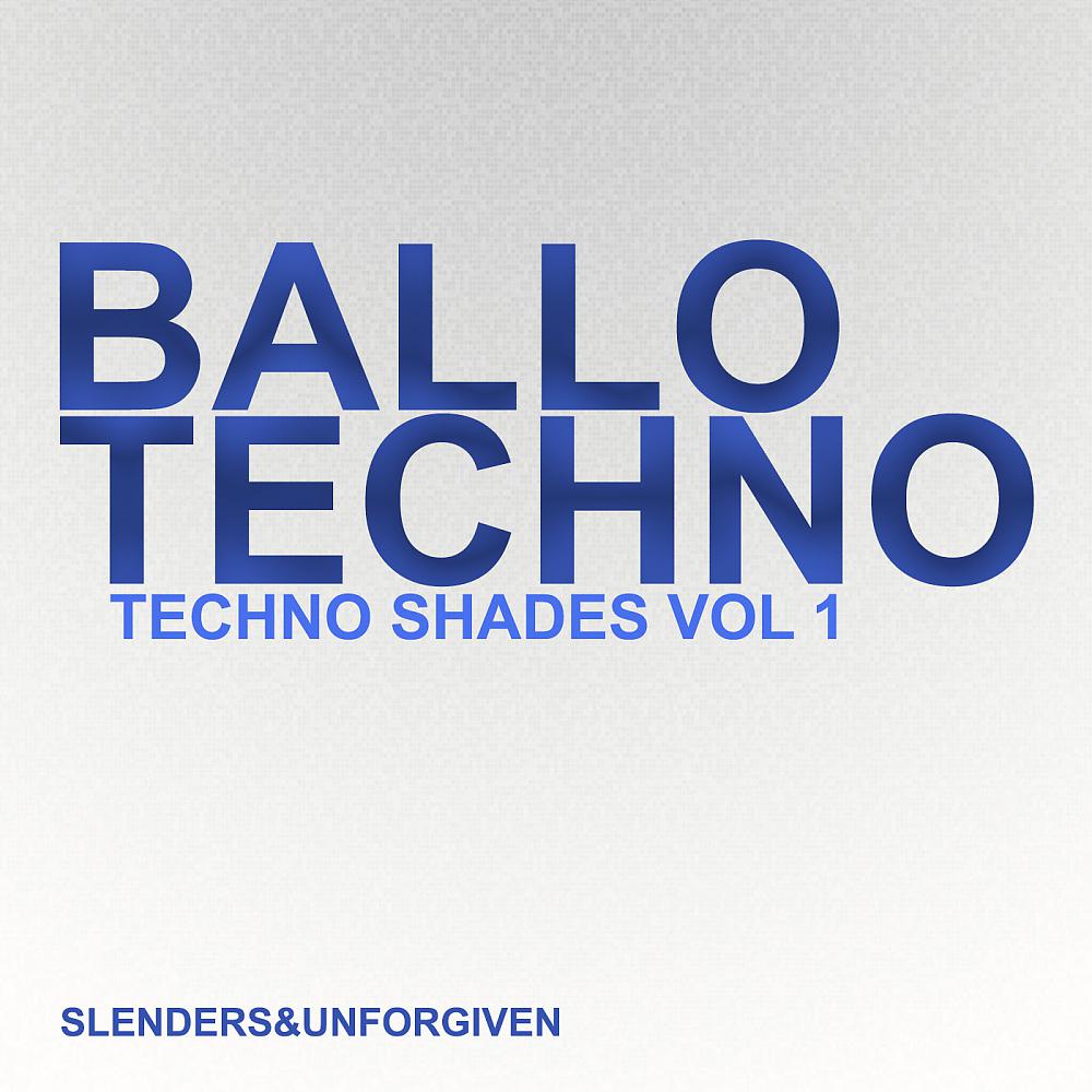 Постер альбома BALLO TECHNO - Techno Shades Vol 1