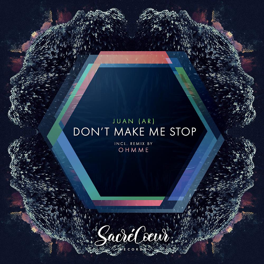 Постер альбома Don't Make Me Stop