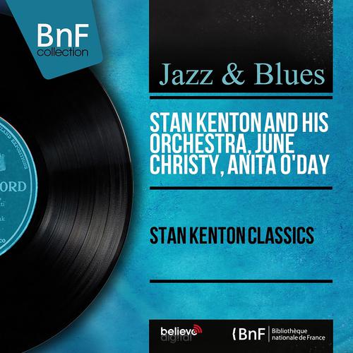 Постер альбома Stan Kenton Classics (Mono Version)