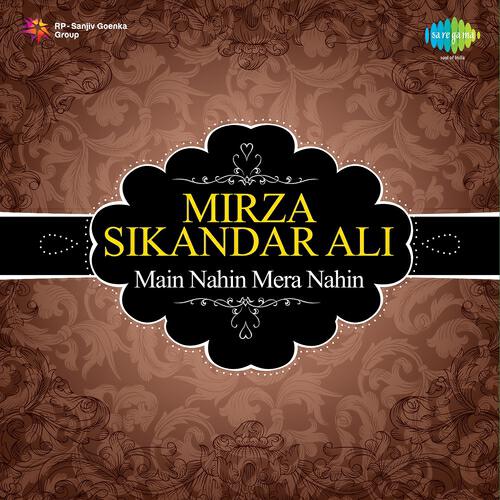 Mirza Sikandar Ali - Aaj Kore Me Shabi