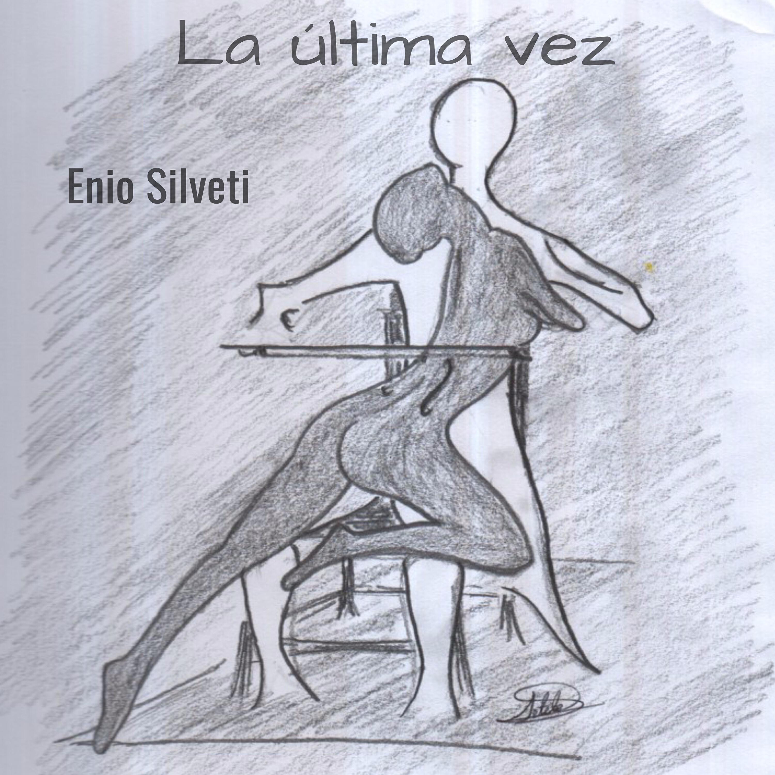 Enio Silveti - La Última Vez