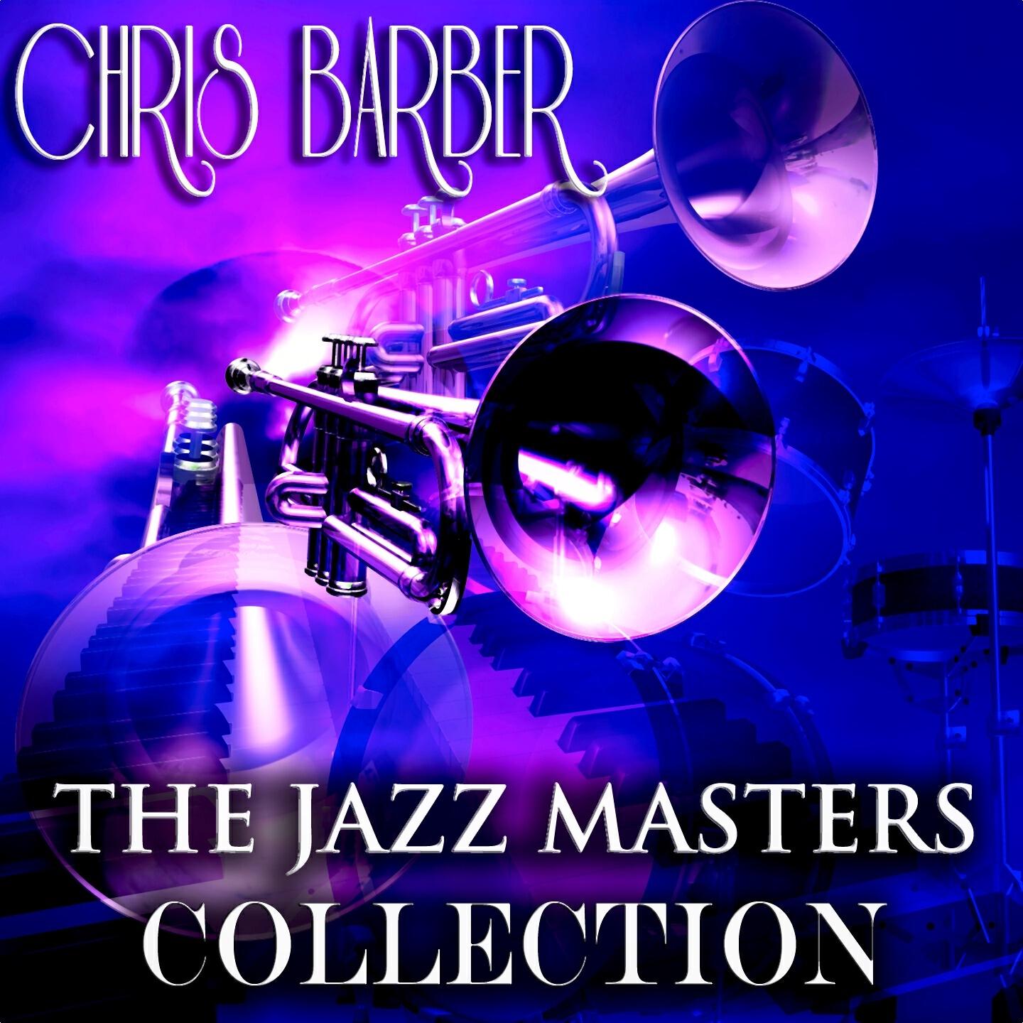Chris Barber - I'm Gonna Wash That Man Right Out of My Hair (Remastered)