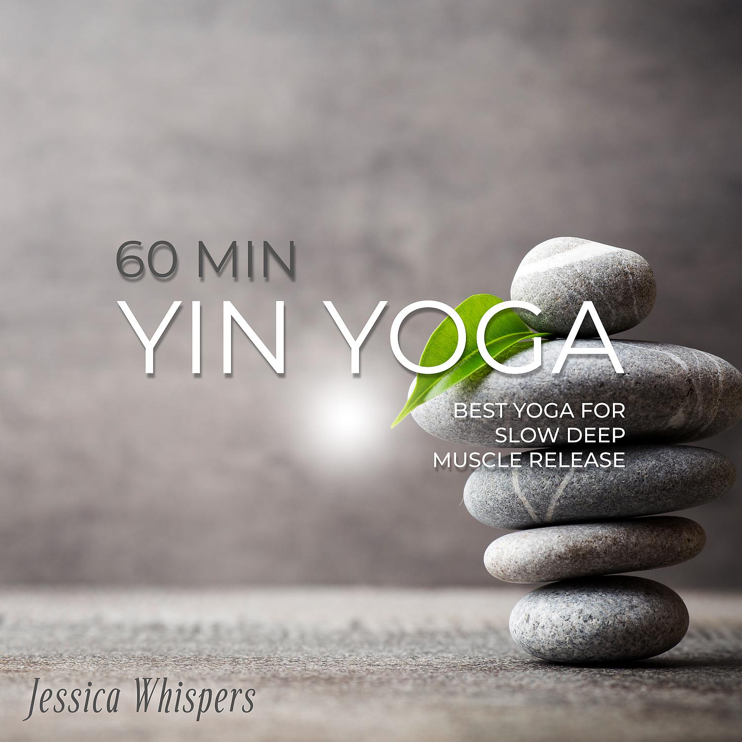 Постер альбома 60 Min Yin Yoga: Best Yoga for Slow Deep Muscle Release, Zen Meditation Music, Asanas Harmony Healing