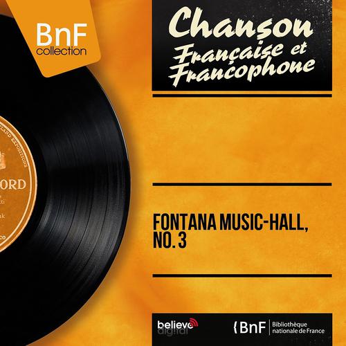 Постер альбома Fontana Music-Hall, No. 3 (Mono Version)