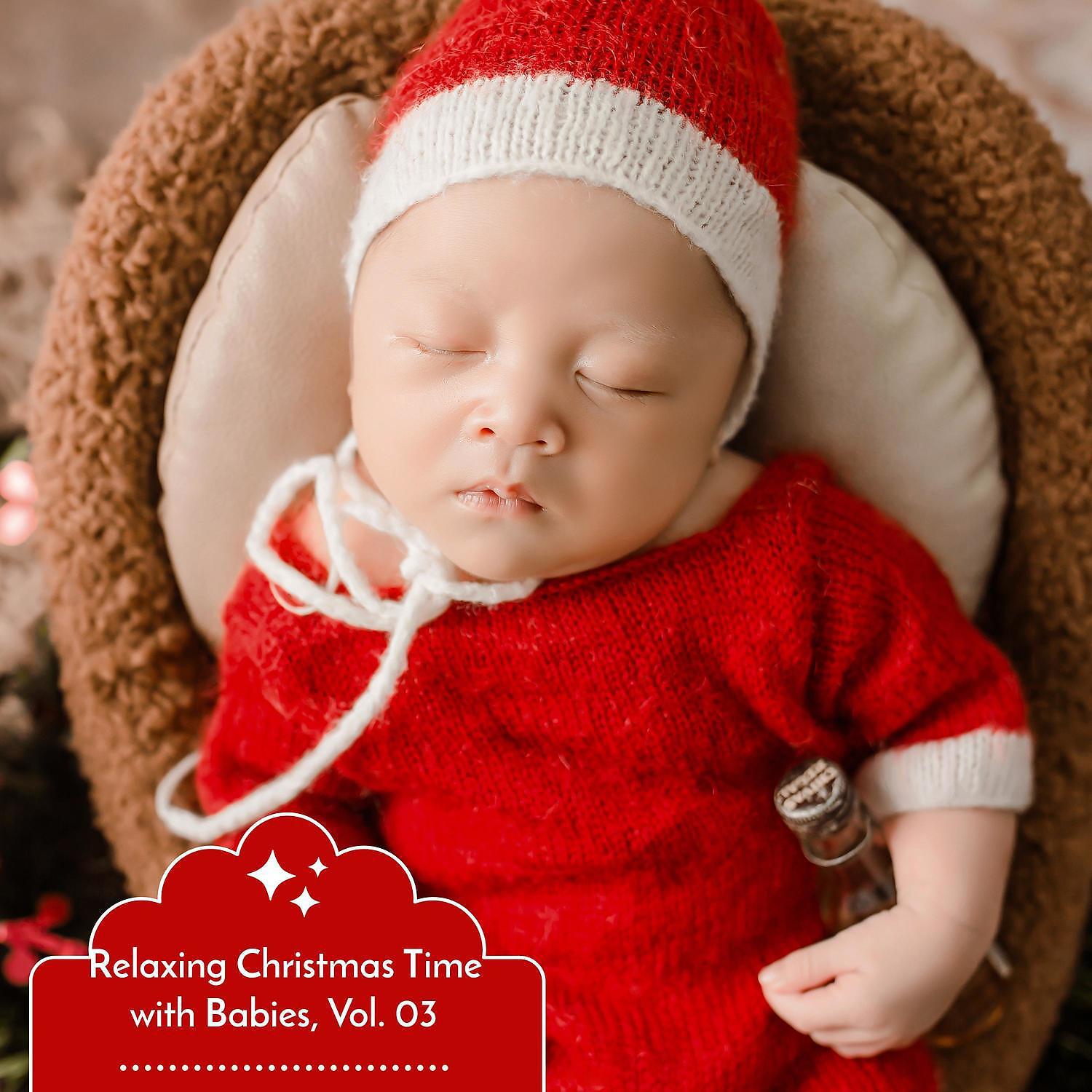 Постер альбома Relaxing Christmas Time with Babies, Vol. 03
