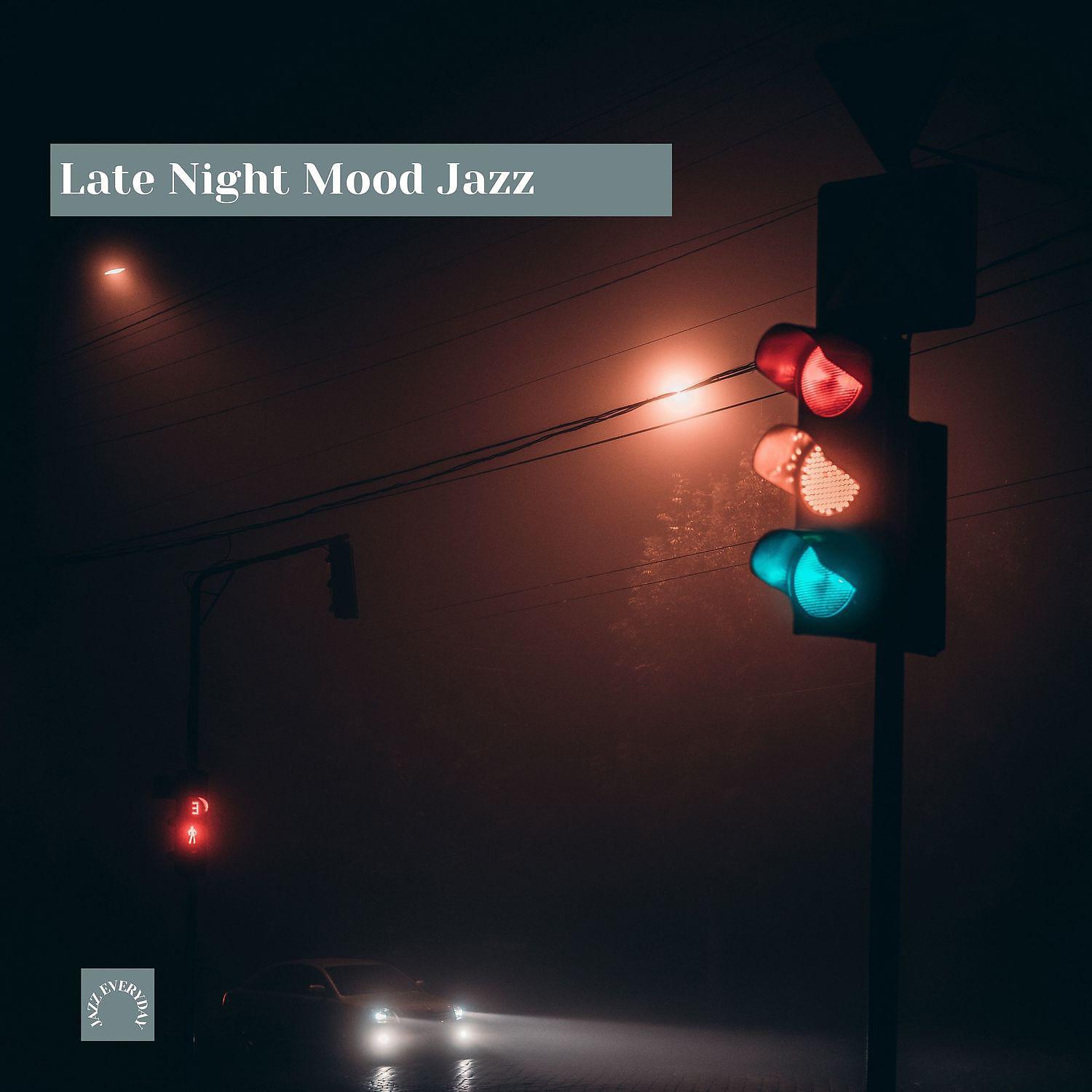 Постер альбома Late Night Mood Jazz - Relaxing Smooth Jazz