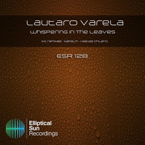 Lautaro Varela - Whispering in the Leaves (Napalm Remix)