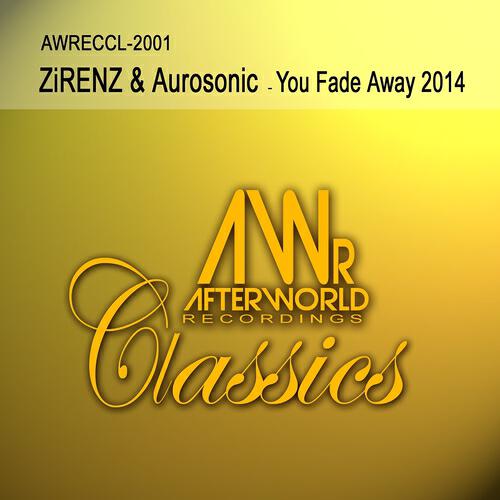 ZiRENZ - You Fade Away 2014 (Steve Morley Remix)
